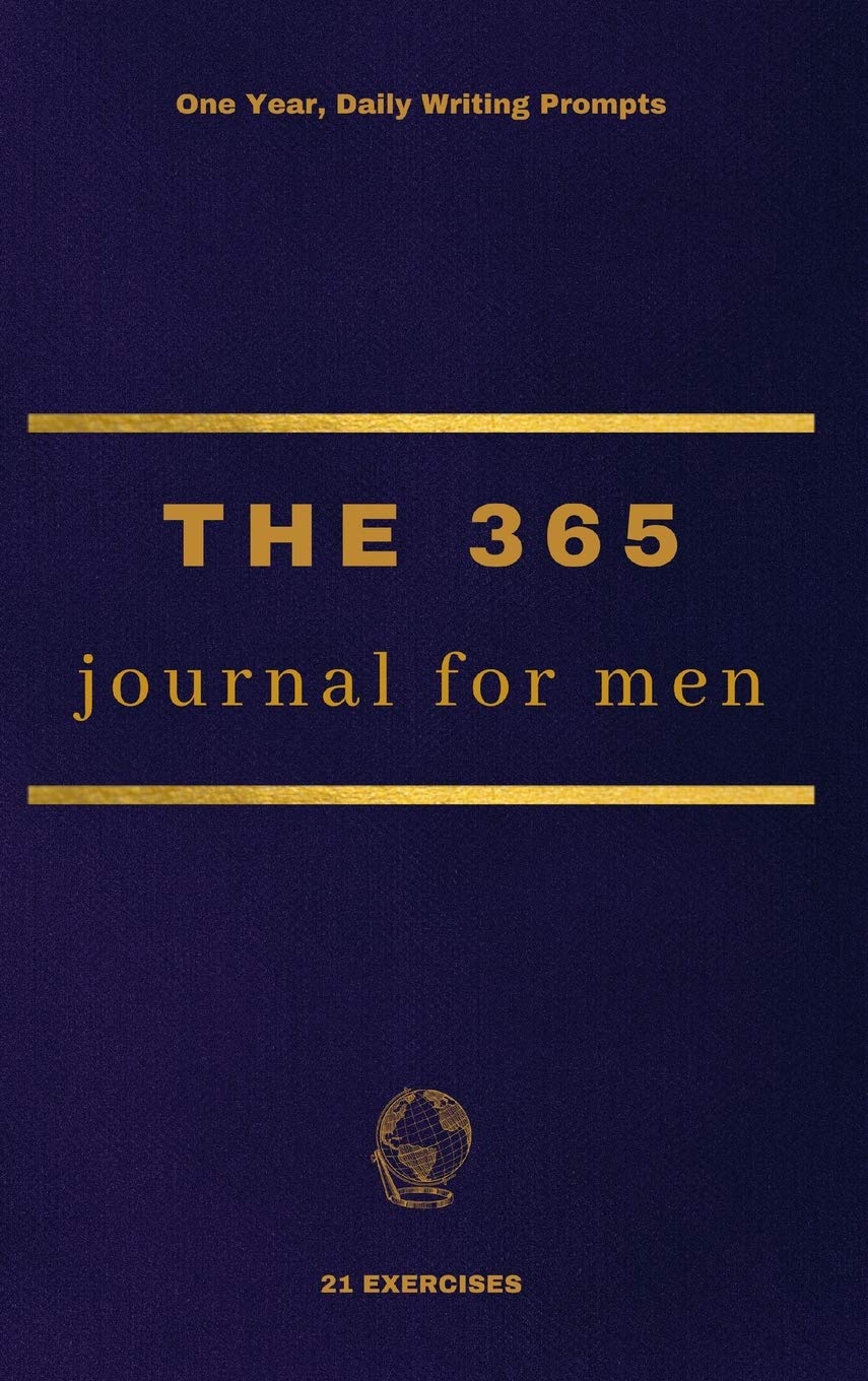 The 365 Journal For Men: One Year, Daily Writing Prompts Health, Nutrition & Fitness