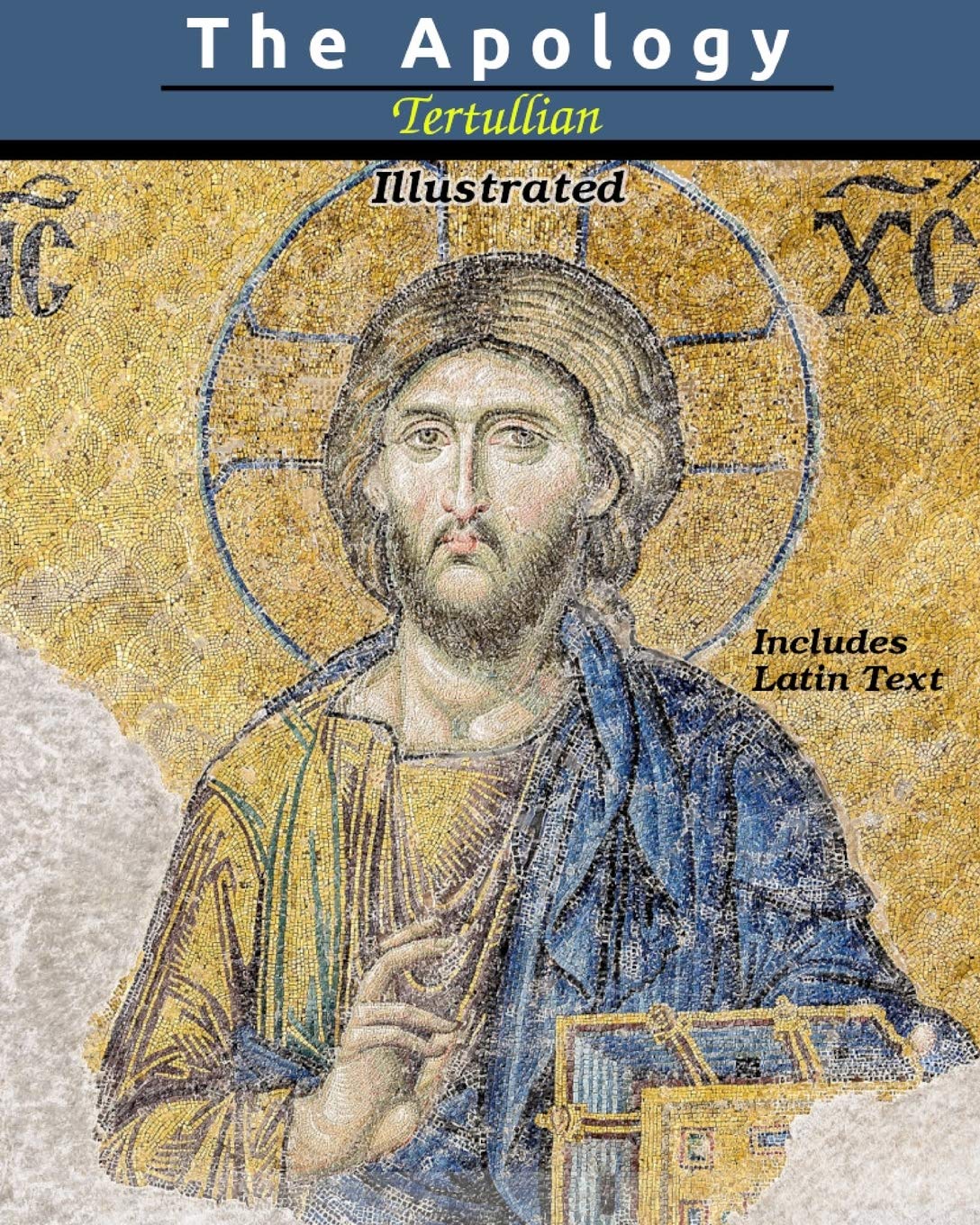 The Apology: Illustrated; with the Latin Text Philosophy