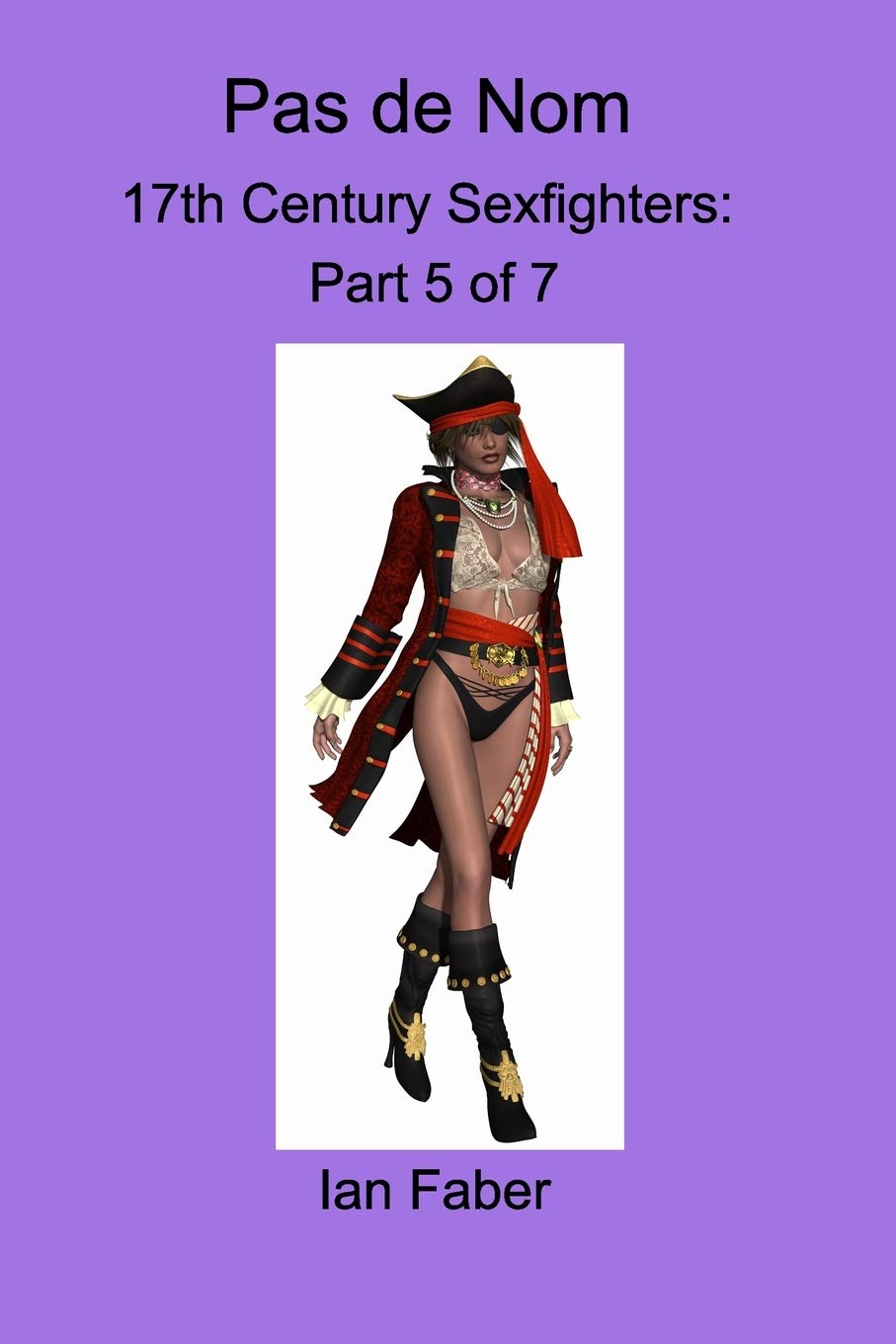 Pas de Nom: 17th Century Sexfights Part 5 Action & Adventure