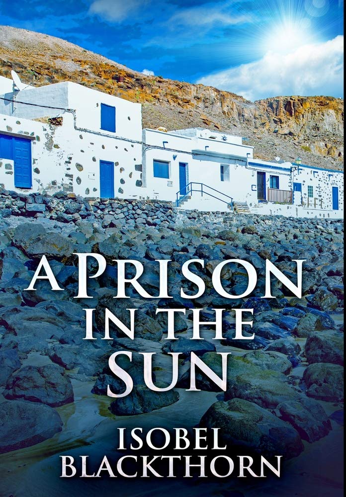 A Prison In The Sun: Premium Hardcover Edition Books