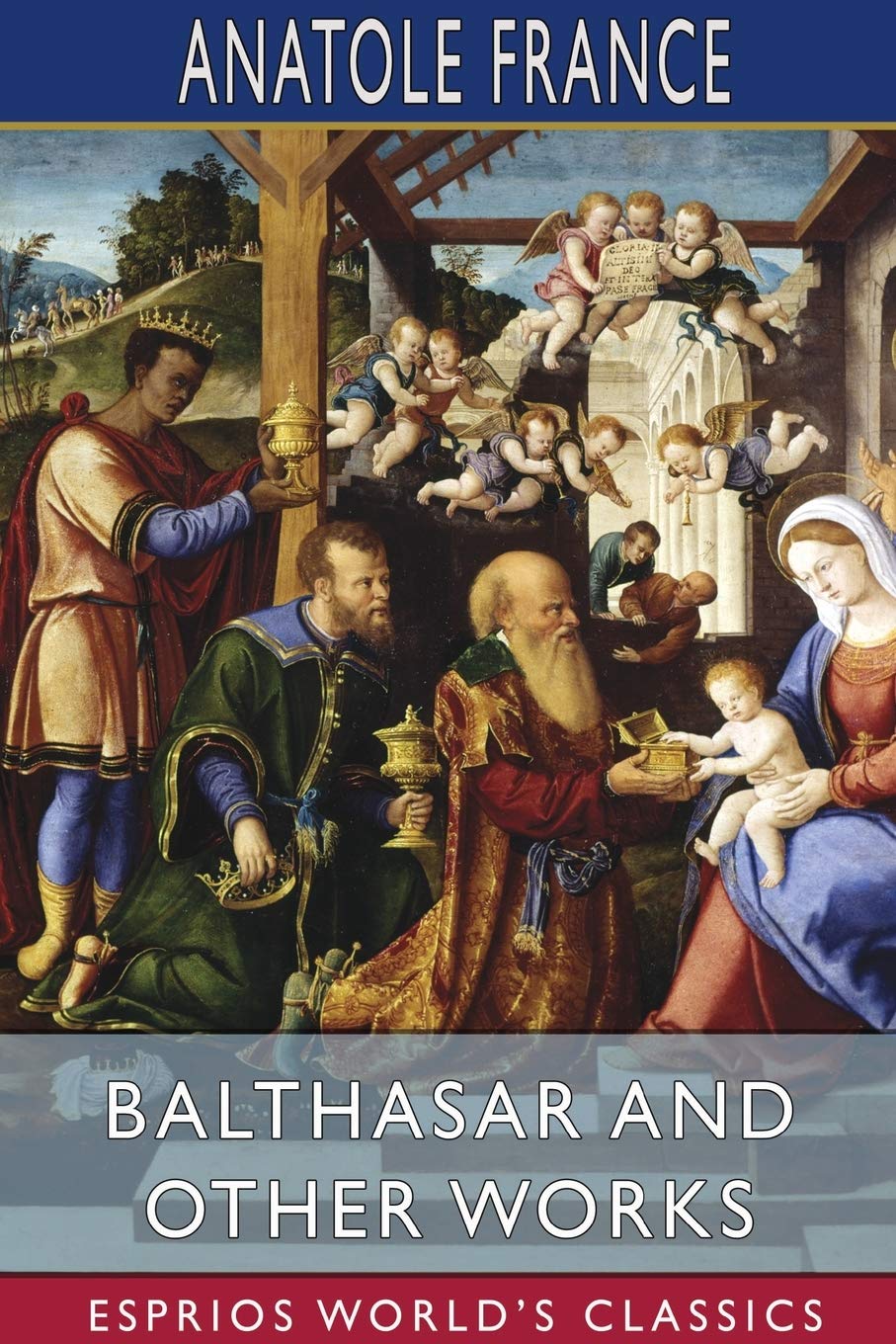 Balthasar and Other Works (Esprios Classics): Translated by Mrs. John Lane, Edited by Frederic Chapman Contemporary literature