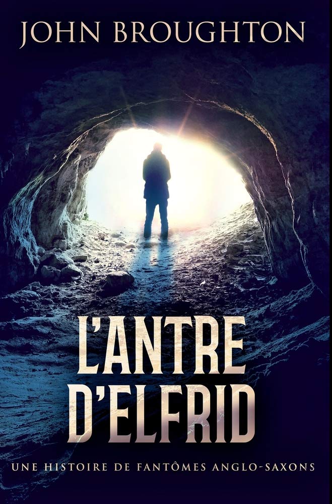 L'Antre D'Elfrid - Une Histoire De Fantômes Anglo-Saxons: Édition Reliée Premium Contemporary literature