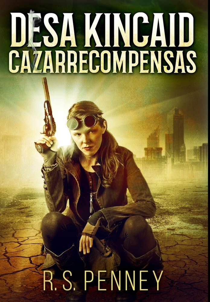 Desa Kincaid - Cazarrecompensas: Edición Premium en Tapa dura Action & Adventure