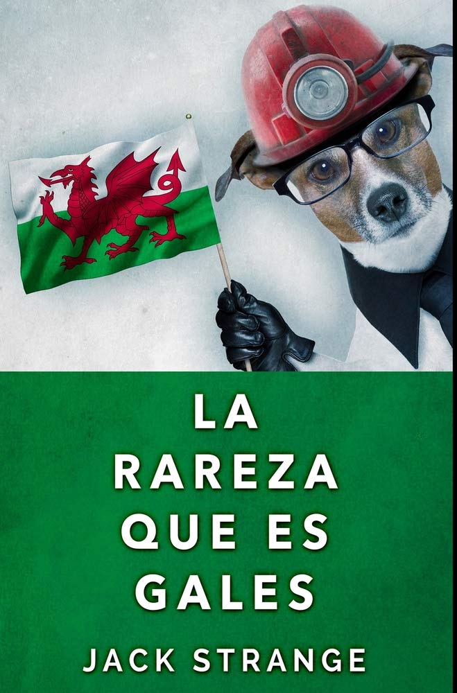 La Rareza Que Es Gales: Edición Premium en Tapa dura Books