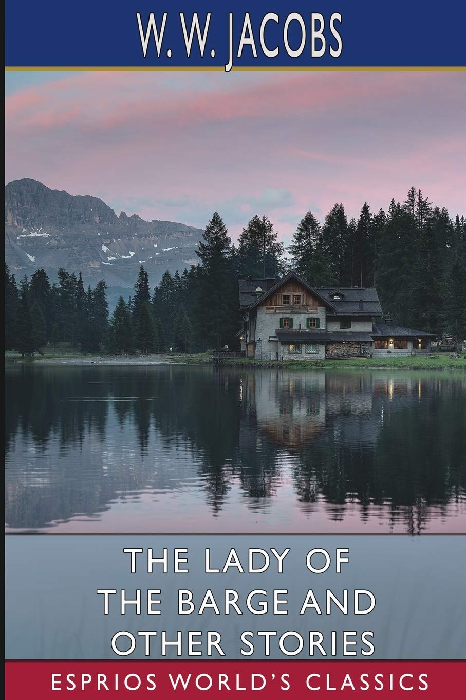 The Lady of the Barge and Other Stories (Esprios Classics) Contemporary literature