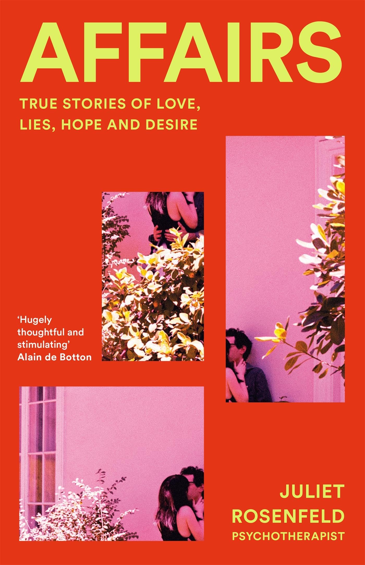 Affairs: True Stories of Love, Lies, Hope and Desire Eroticism
