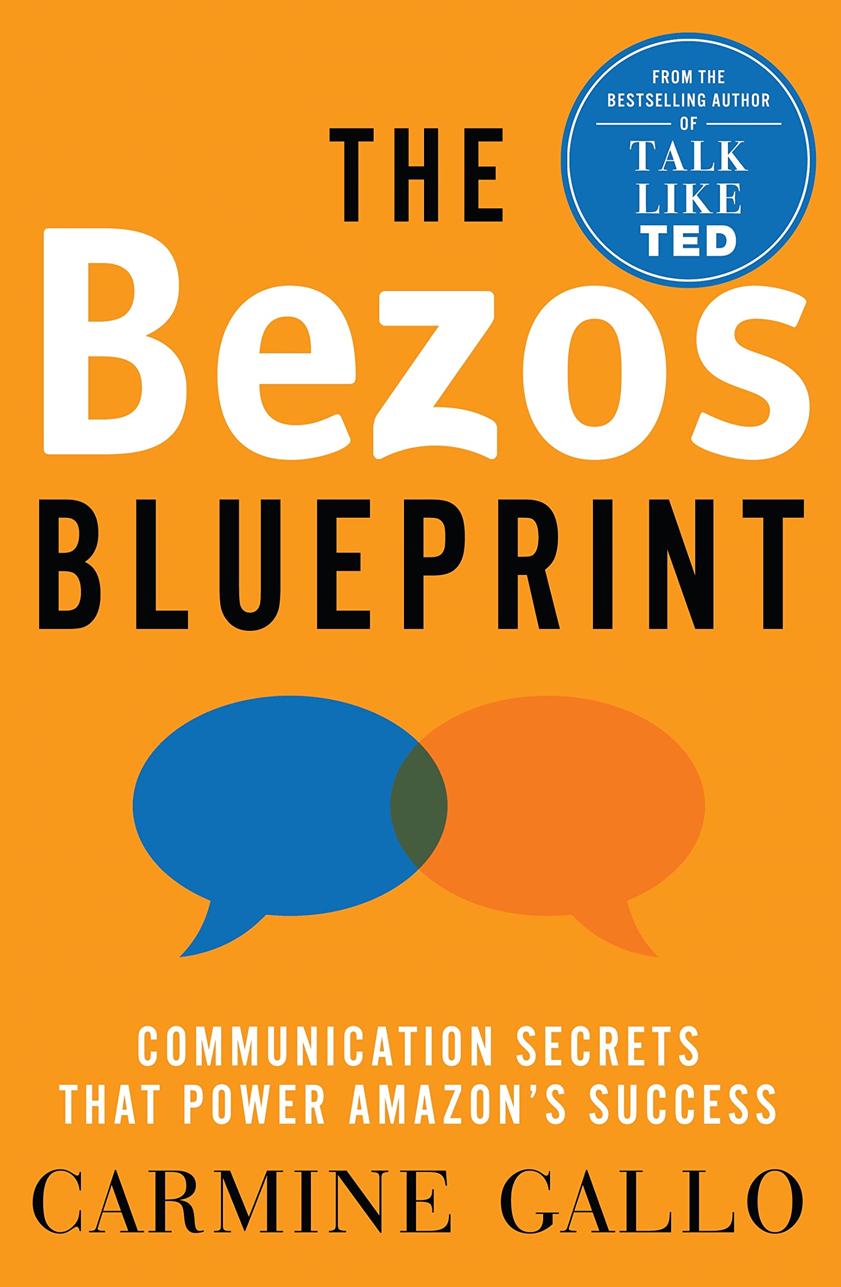 The Bezos Blueprint: Communication Secrets that Power Amazon's Success Law