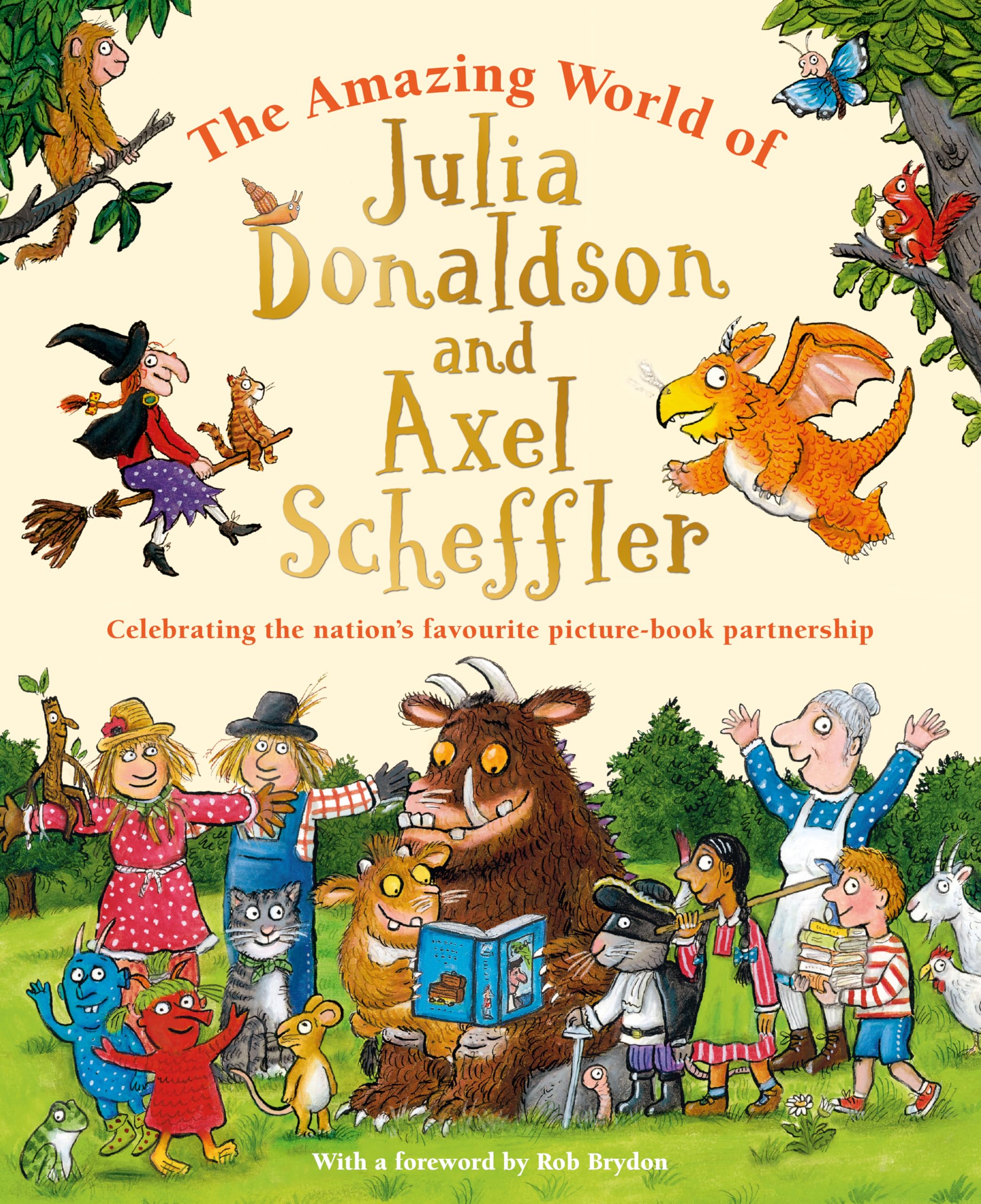 The Amazing World of Julia Donaldson and Axel Scheffler: A beautifully illustrated guide to the lives and works of The Gruffalo creators, a perfect gift for fans! Non-fiction