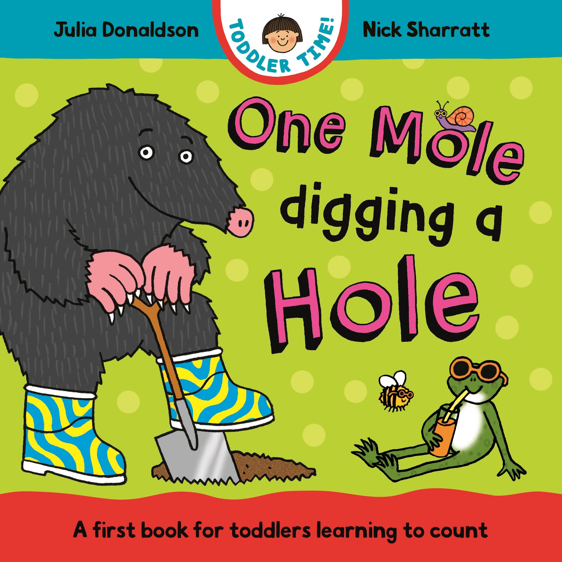 One Mole Digging A Hole: A first book for toddlers learning to count (Toddler Time, 2) Non-fiction