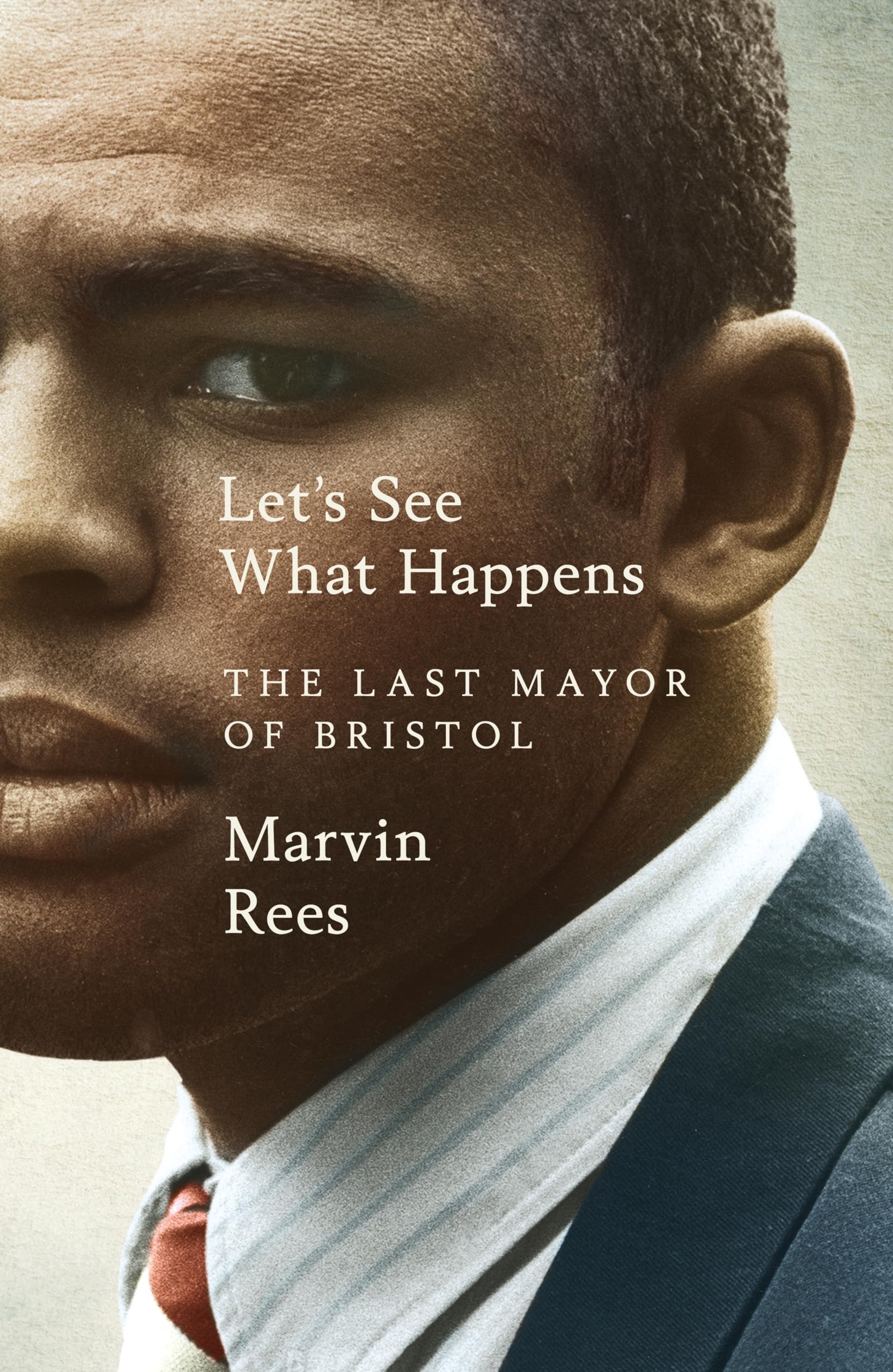 Let's See What Happens: The Last Mayor of Bristol Books