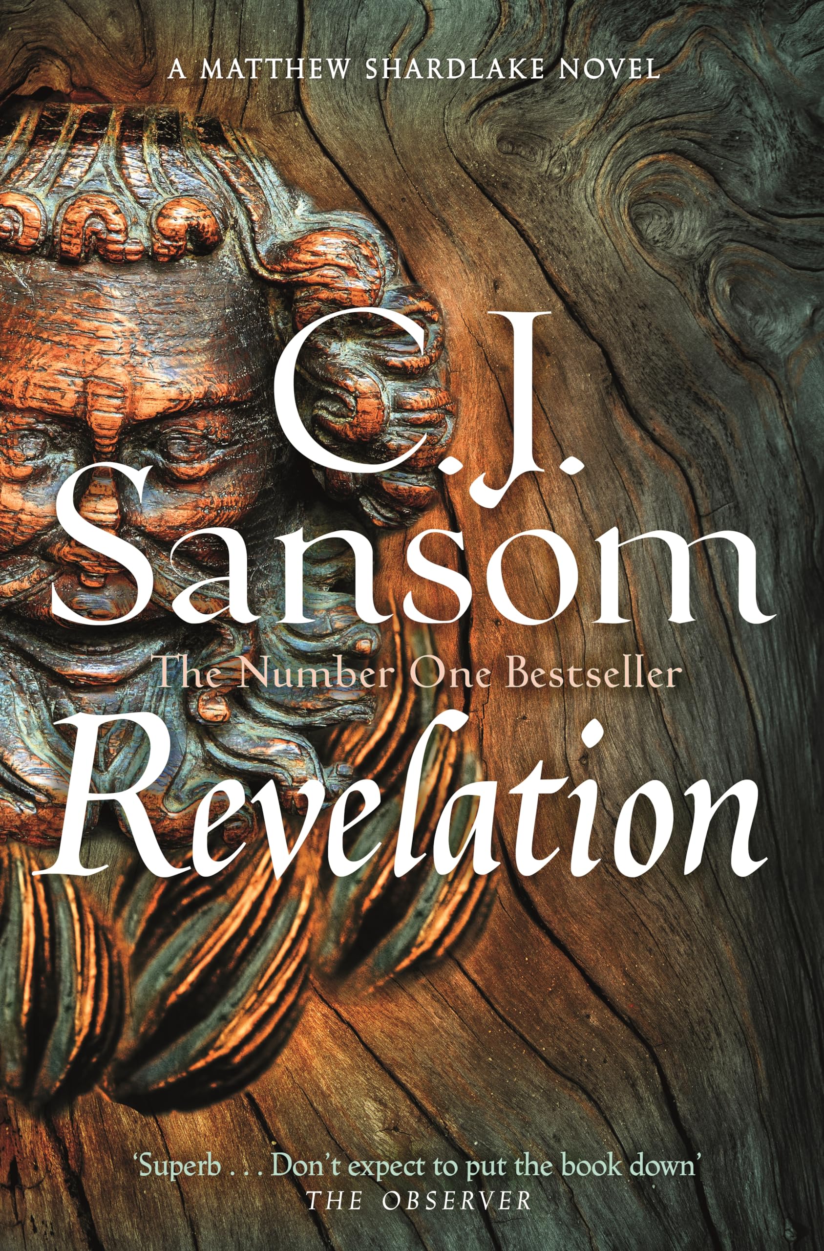 Revelation: A Gruesome Mystery of Murder and Sin from the Bestselling Historical Series (The Shardlake series, 4, Band 4) Historical Fiction