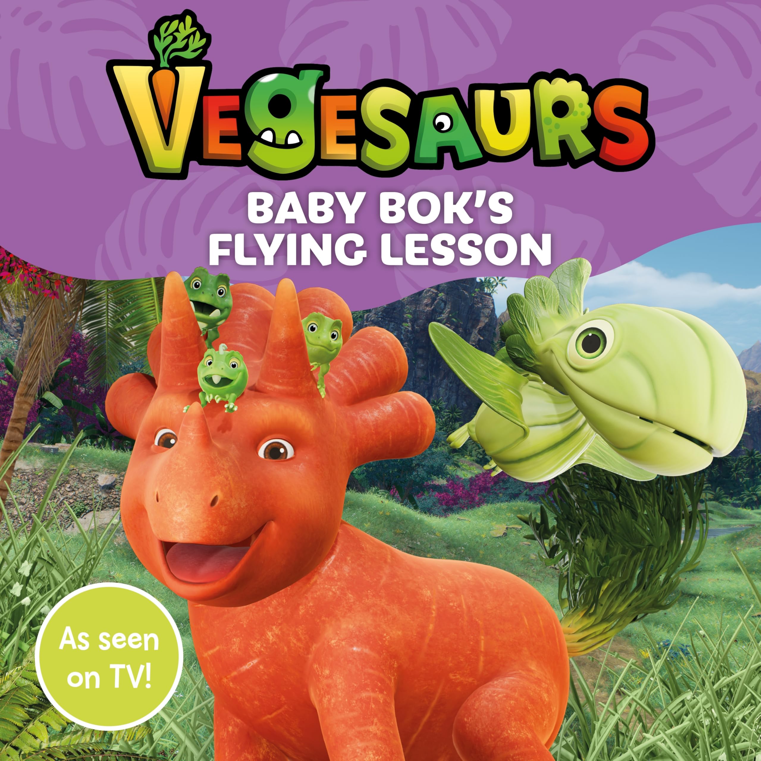 Vegesaurs: Baby Bok's Flying Lesson Parents & Children