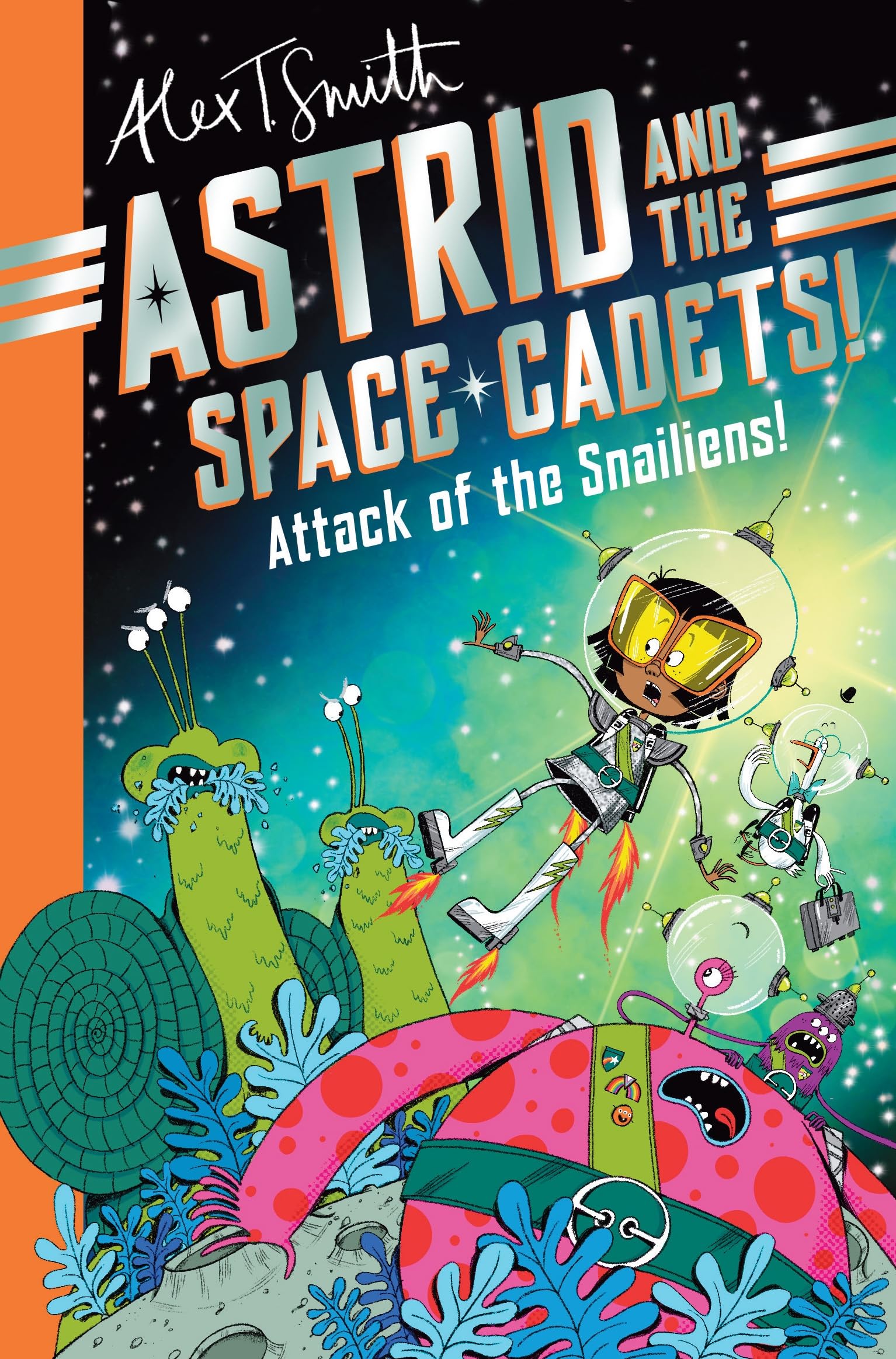 Astrid and the Space Cadets: Attack of the Snailiens! book