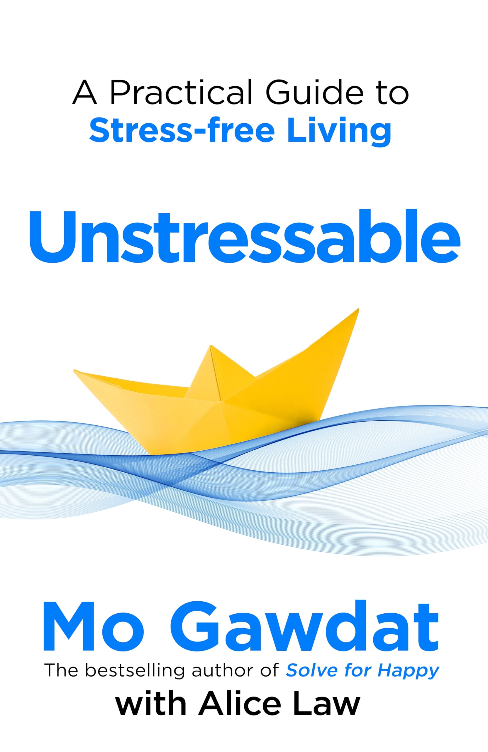 Unstressable: A Practical Guide to Stress-Free Living Contemporary literature