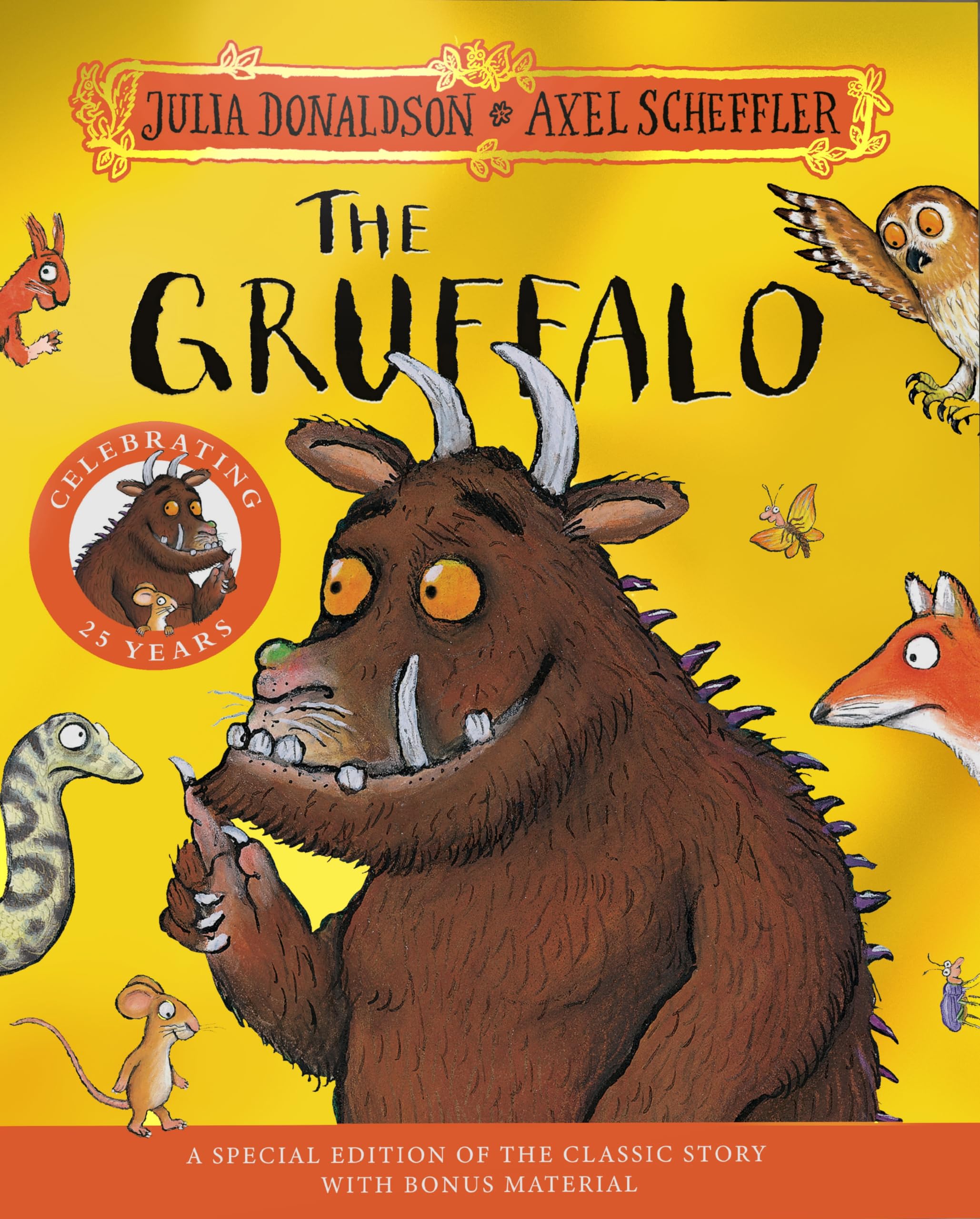 The Gruffalo 25th Anniversary Edition: with a shiny gold foil cover and fun Gruffalo activities to make and do! (The Gruffalo, 4) Non-fiction