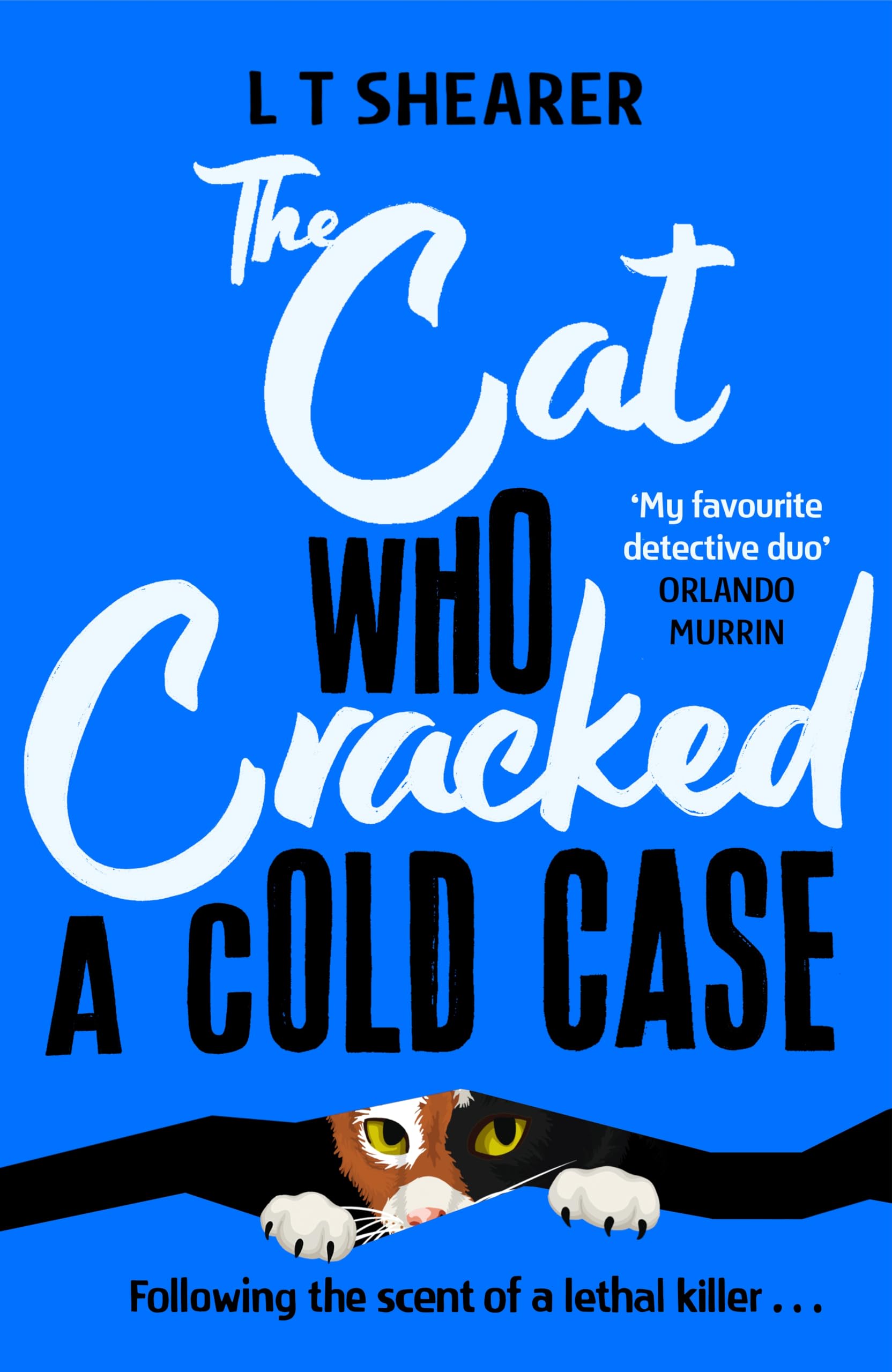 The Cat Who Cracked a Cold Case: A Cosy Crime Novel for Cat Lovers Everywhere (Conrad the Cat Detective, 3) Humour & Satire