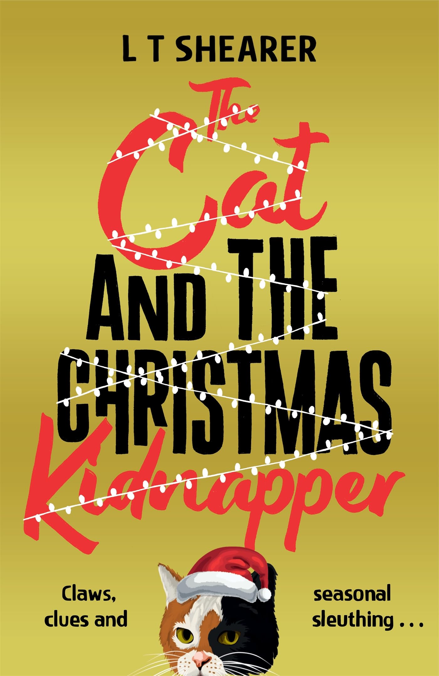 The Cat and the Christmas Kidnapper: A Cosy Christmas Cat Crime Mystery, with Claws! (Conrad the Cat Detective, 4) Humour & Satire