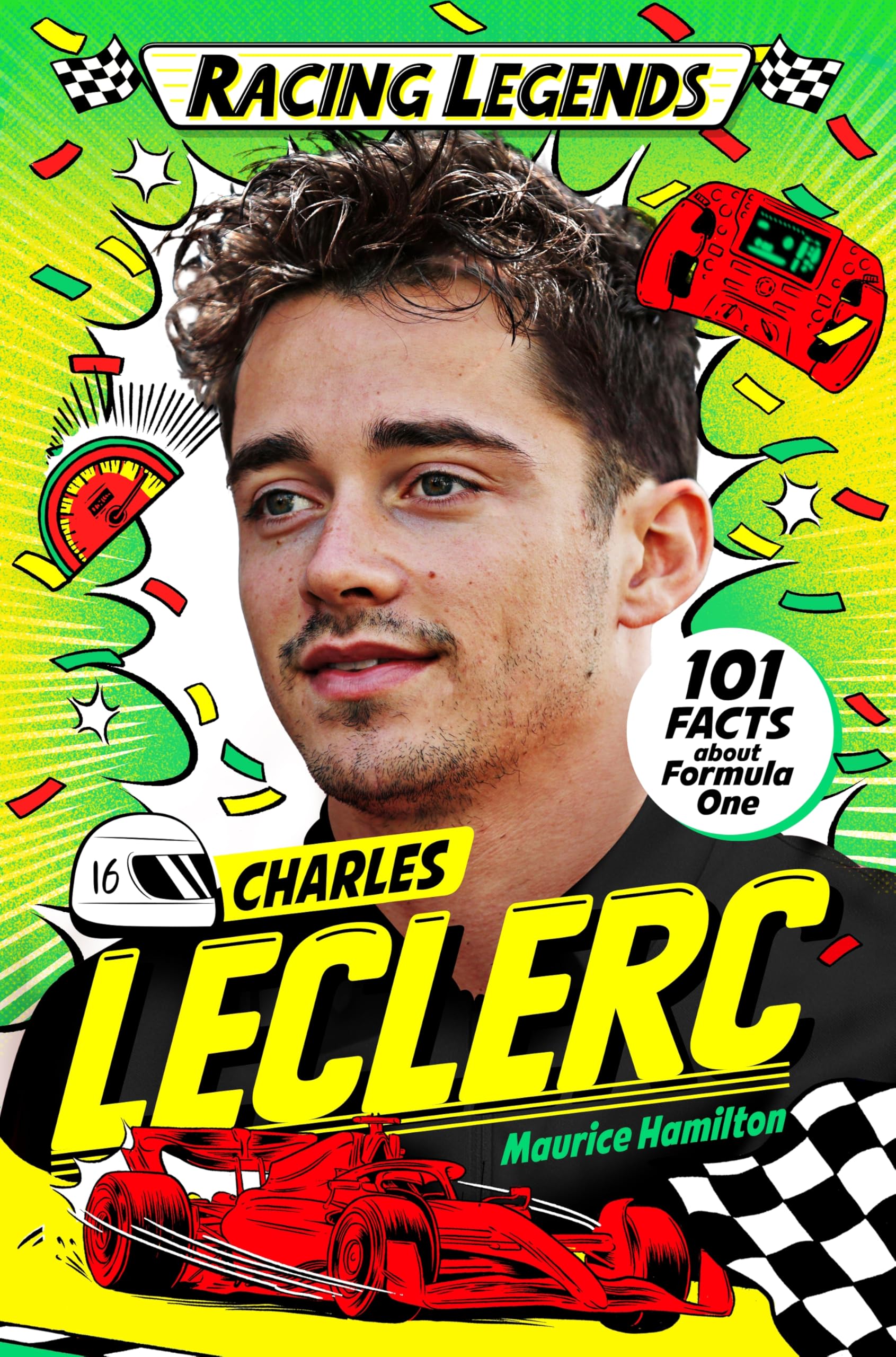 Racing Legends: Charles Leclerc: 101 Facts about Formula One (Racing Legends, 3) Leisure & Fun