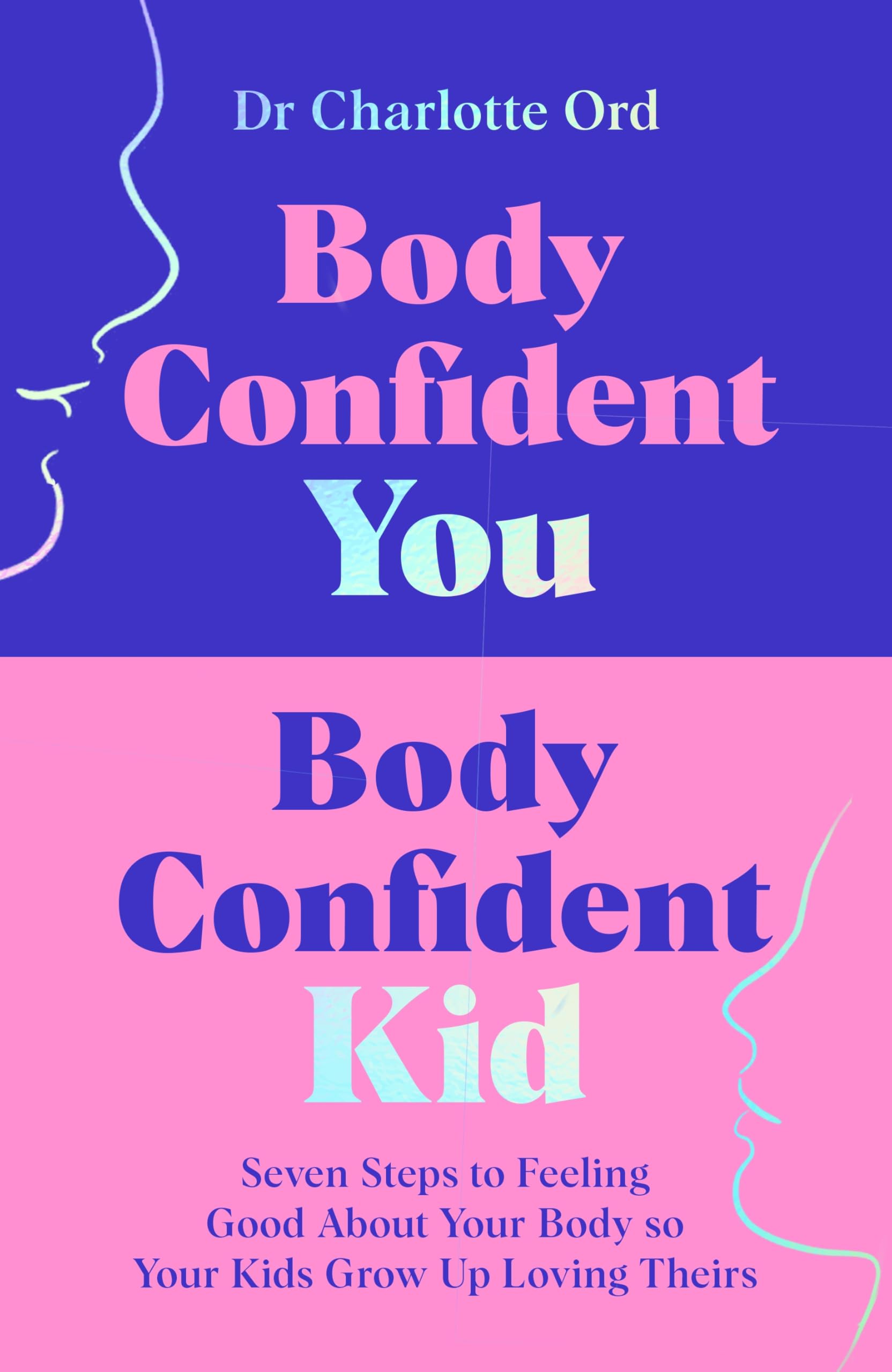 Body Confident You, Body Confident Kid Parents & Children