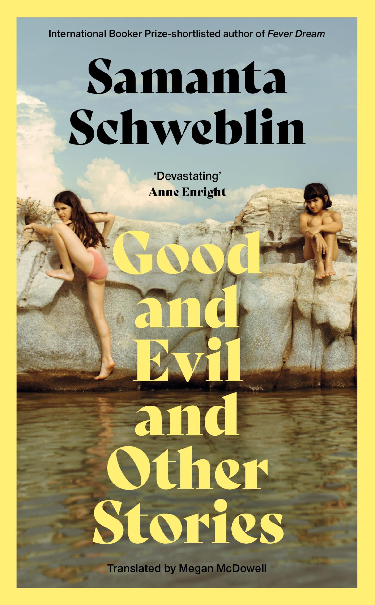 Good and Evil and Other Stories: from the three-time International Booker nominated author of Fever Dream Essays & Short Stories