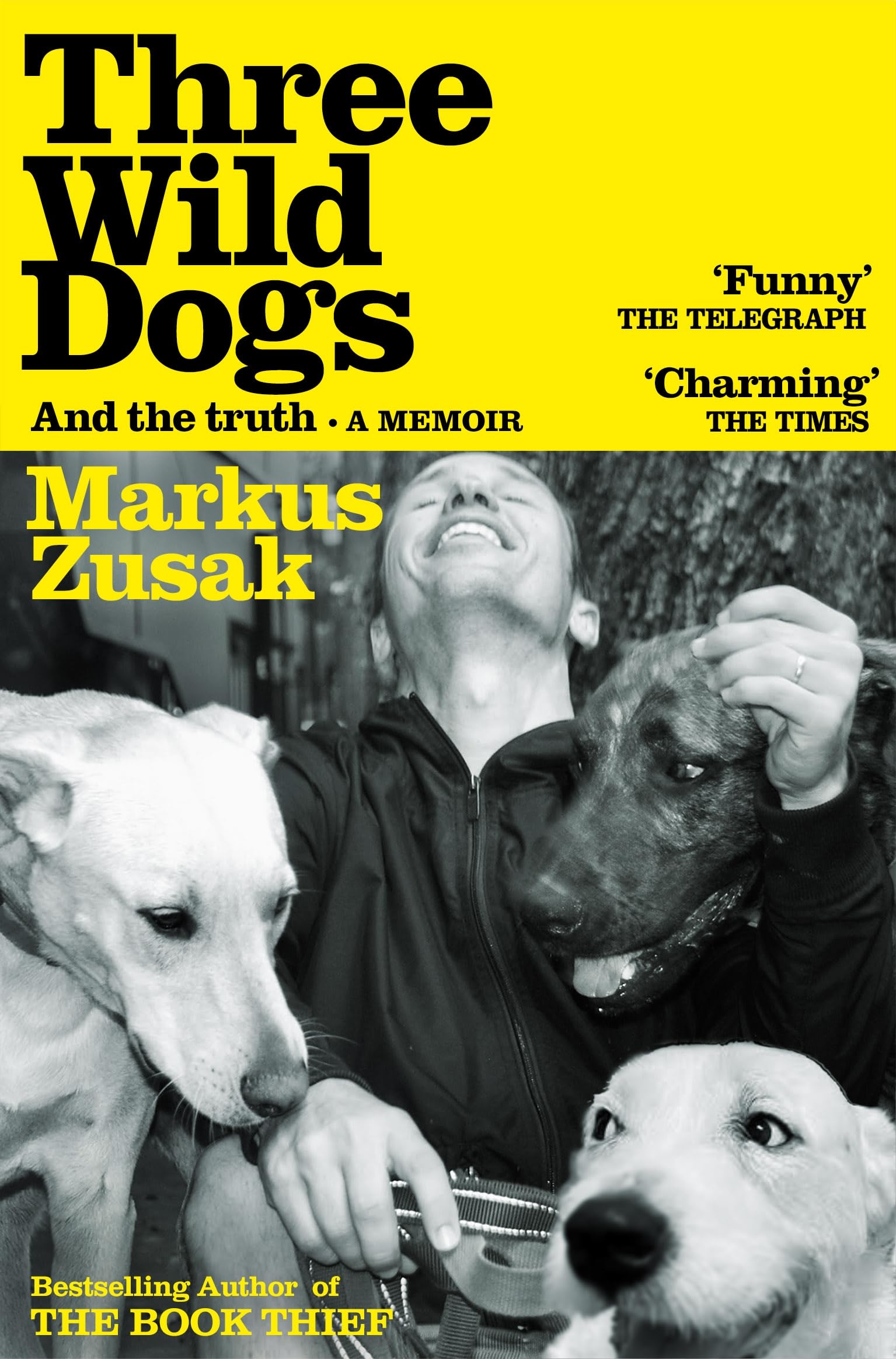Three Wild Dogs (and the truth): A Memoir Art & Literature