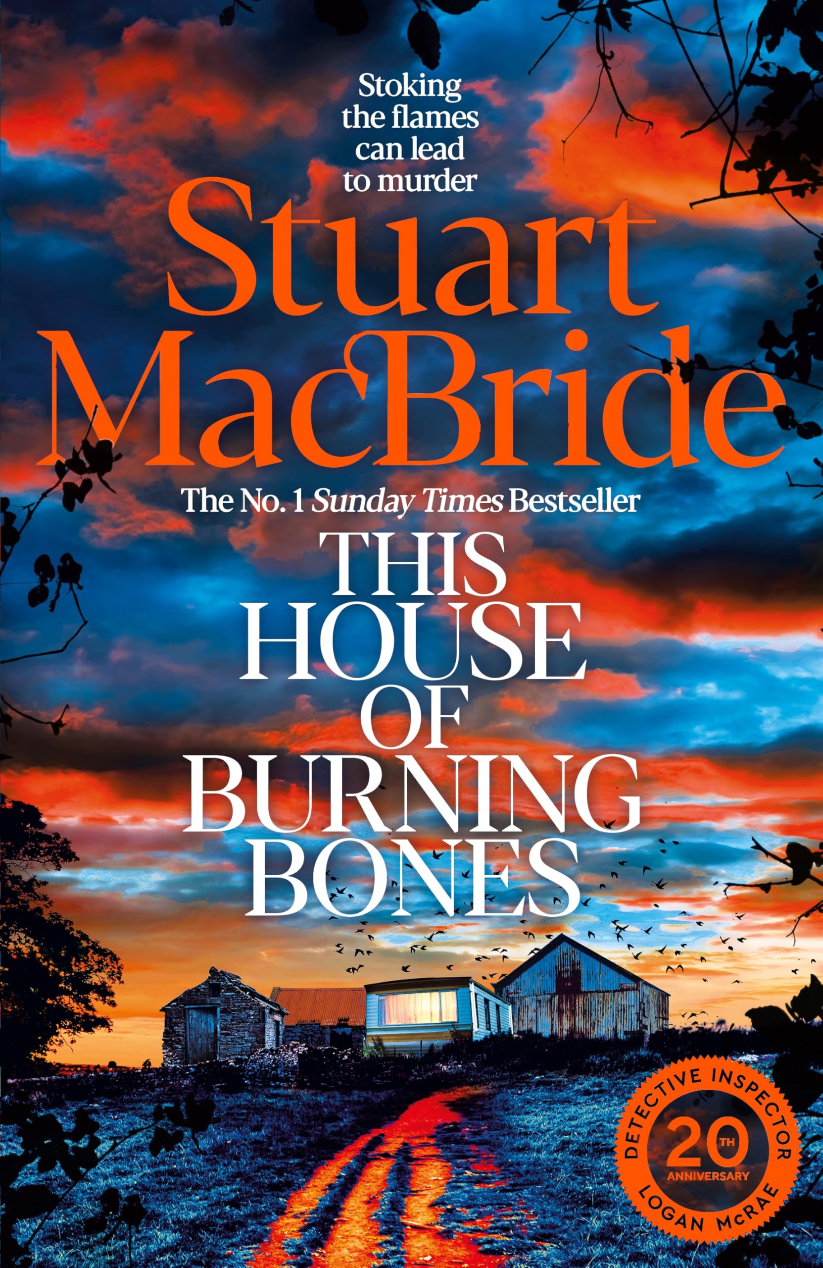 This House of Burning Bones: The Brand New Logan McRae Thriller From Sunday Times Bestselling Author Stuart MacBride (Logan McRae (englisch)) Social Sciences