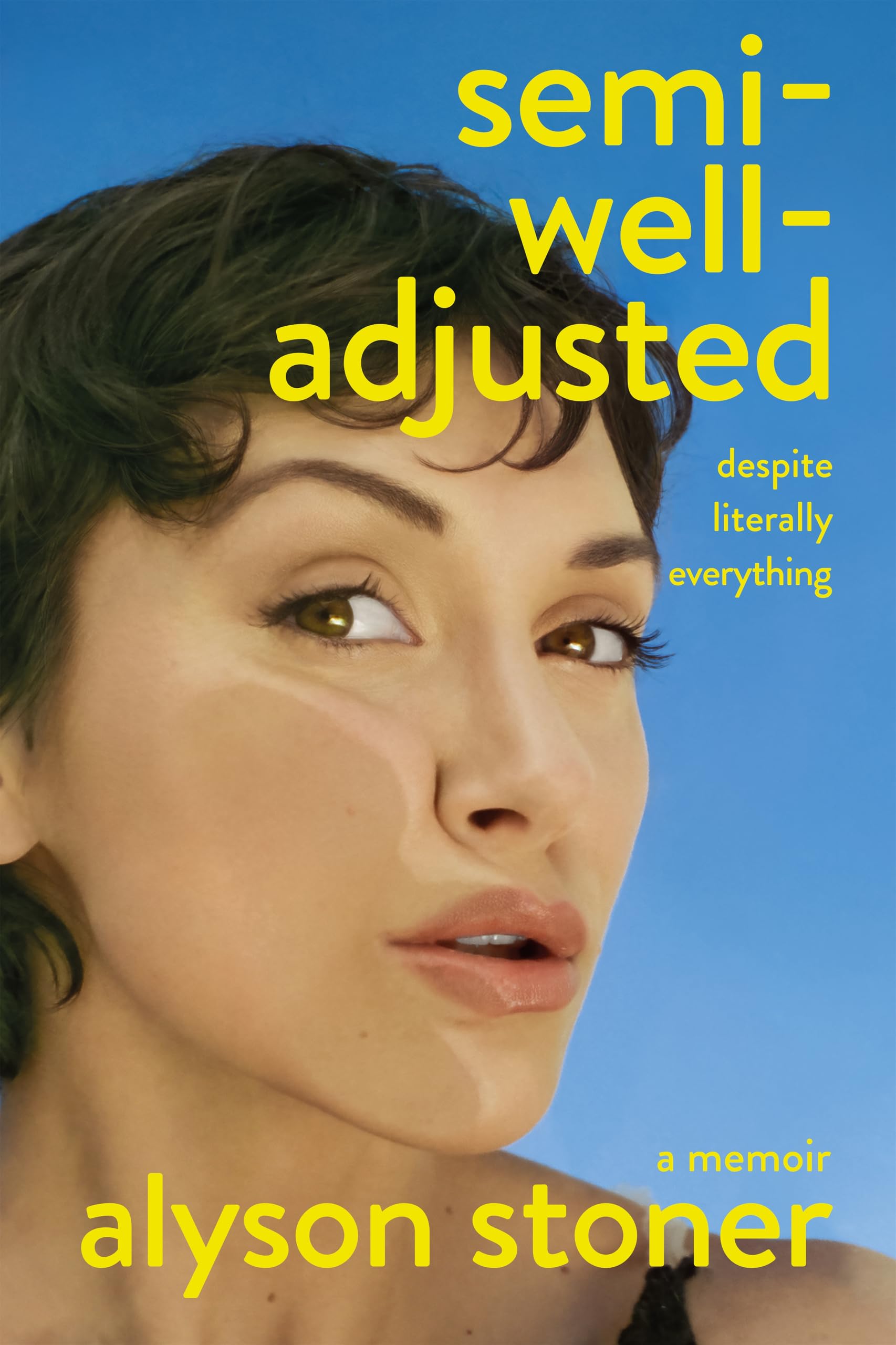 Semi-Well-Adjusted Despite Literally Everything: The Instant New York Times Bestseller Books