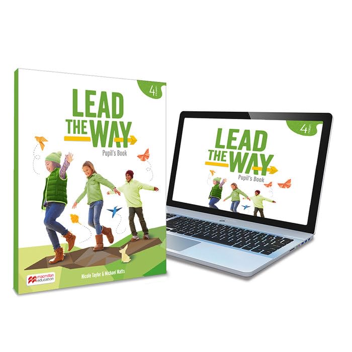 LEAD THE WAY 4 PUPIL'S BOOK: LIBRO DEL ALUMNO DE INGLES PARA EP, CON ACCESO A LA book