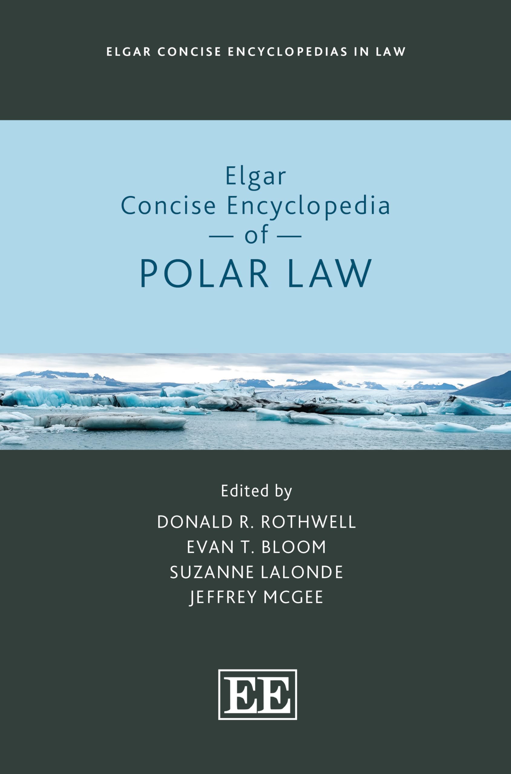 Elgar Concise Encyclopedia of Polar Law (Elgar Concise Encyclopedias in Law) Law