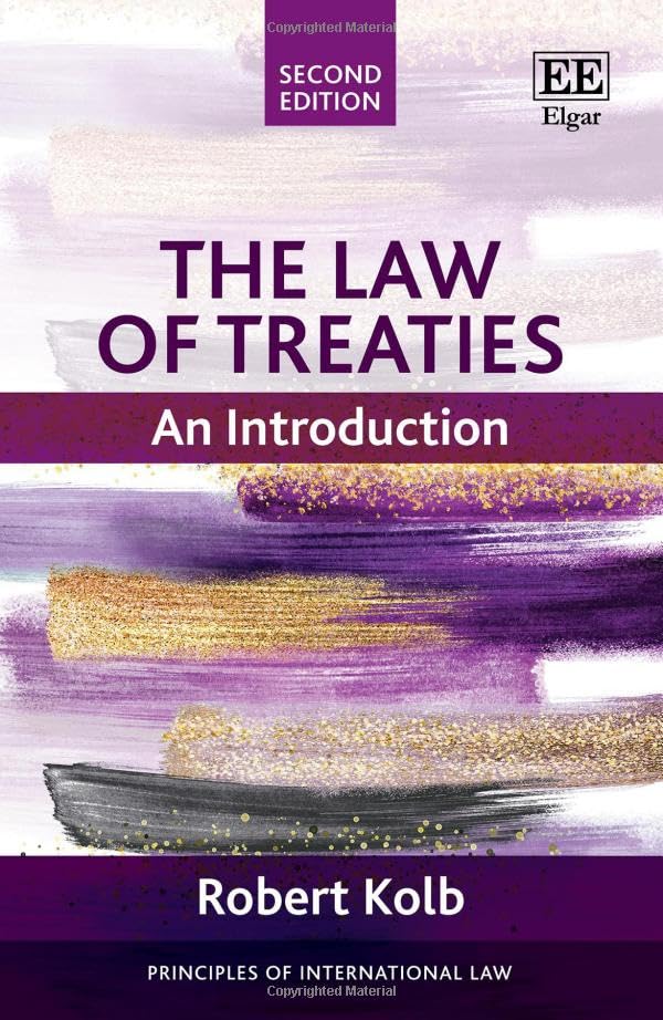 The Law of Treaties: An Introduction (Principles of International Law) Law