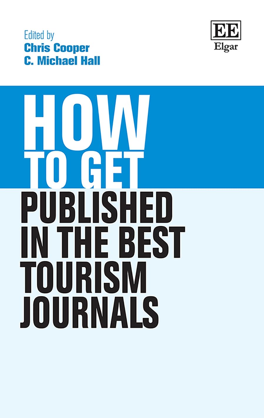 How to Get Published in the Best Tourism Journals (How to Guides) Media & Communication