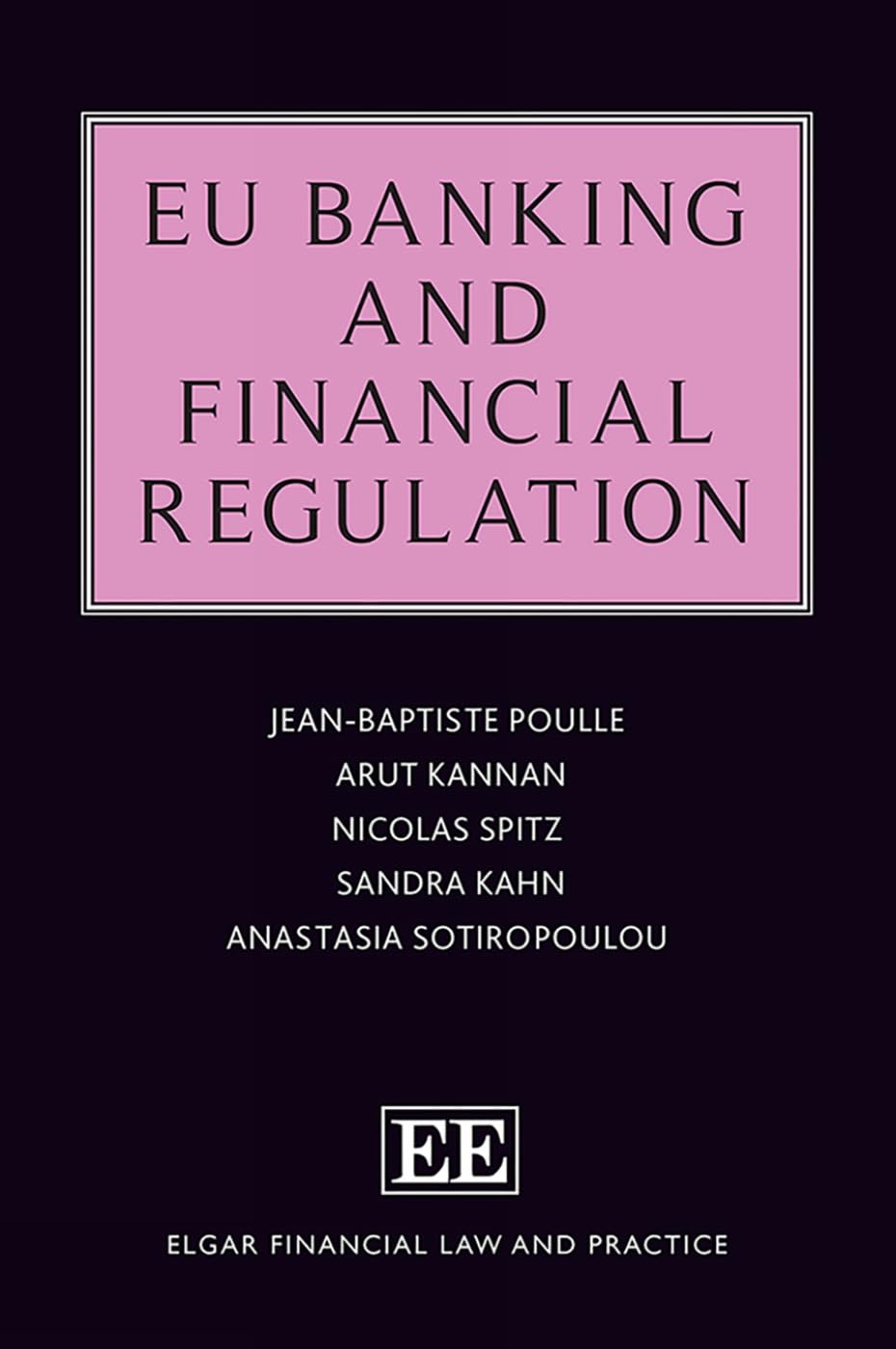 EU Banking and Financial Regulation (Elgar Financial Law and Practice) Law