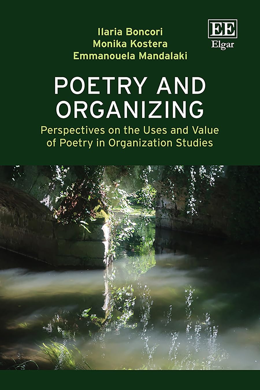 Poetry and Organizing: Perspectives on the Uses and Value of Poetry in Organization Studies book