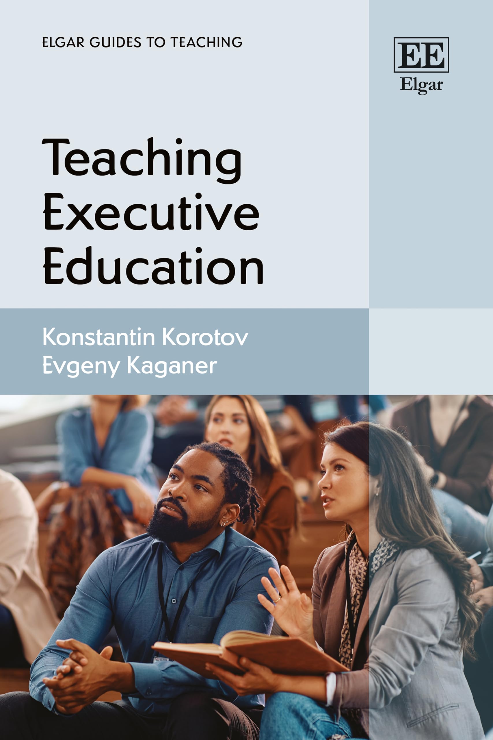 Teaching Executive Education (Elgar Guides to Teaching) Business, Finance & Career