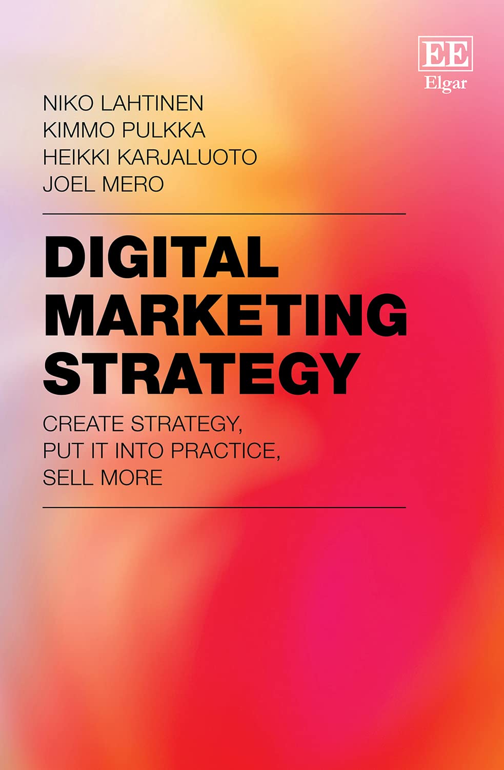 Digital Marketing Strategy: Create Strategy, Put It into Practice, Sell More book