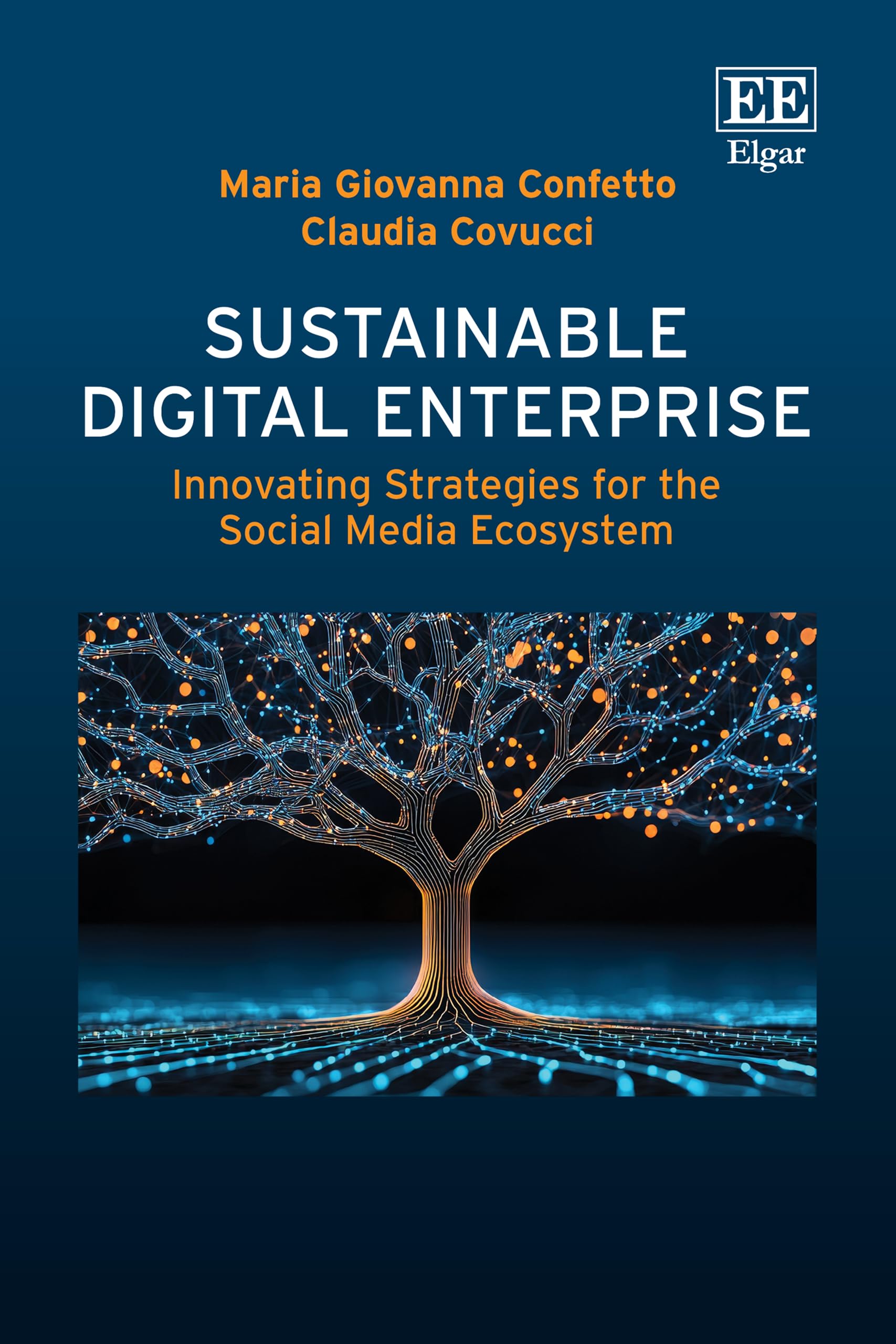 Sustainable Digital Enterprise: Innovating Strategies for the Social Media Ecosystem book
