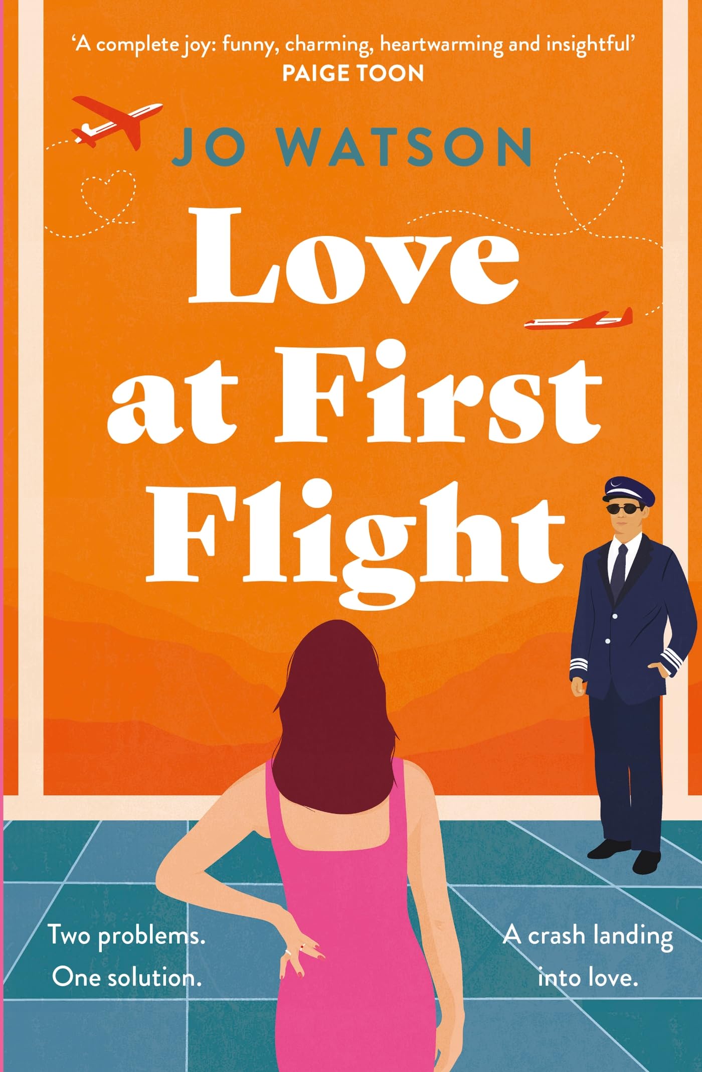 Love at First Flight: The heart-soaring fake-dating romantic comedy to fly away with! Contemporary literature