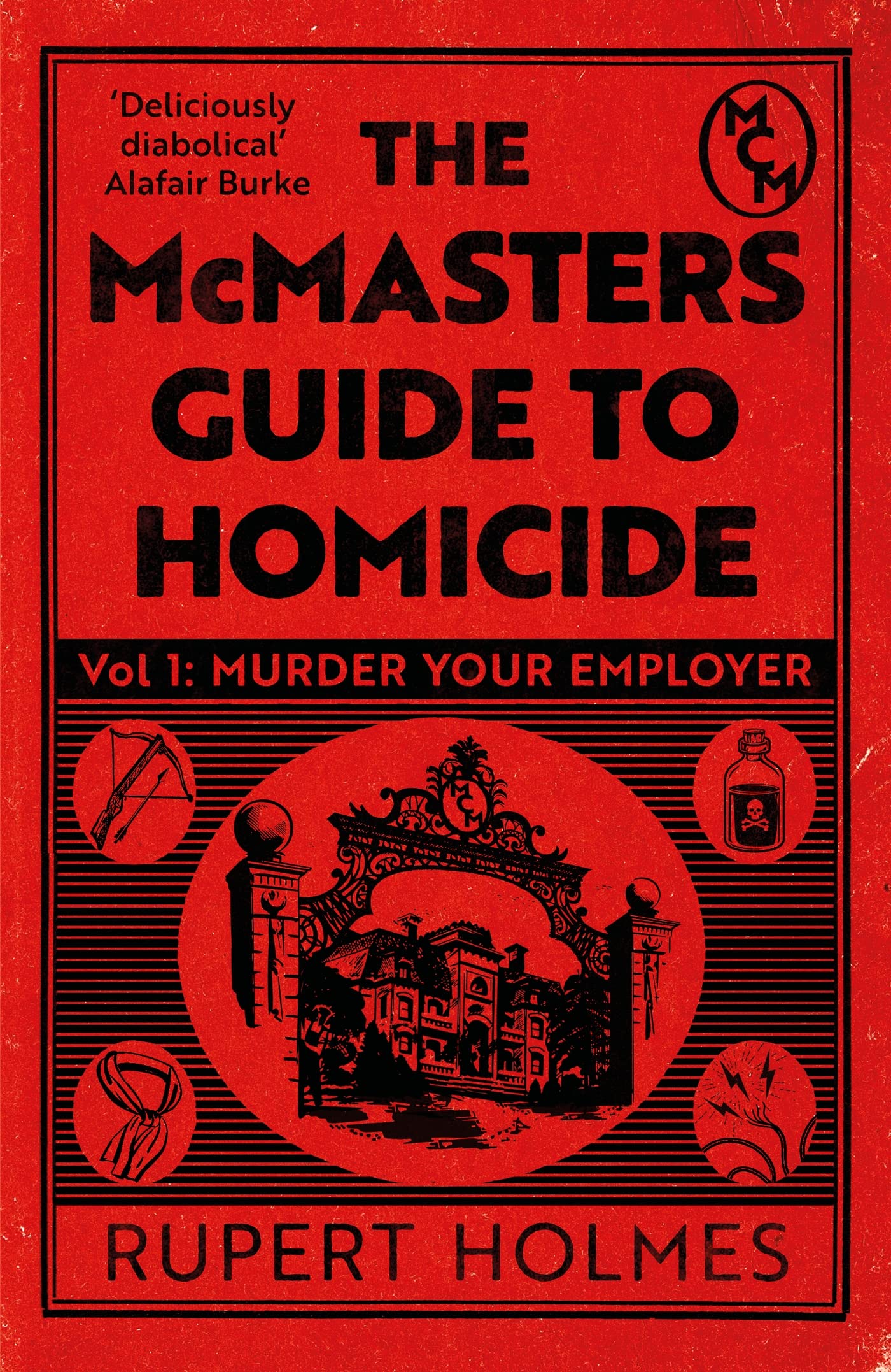 Murder Your Employer: The McMasters Guide to Homicide: THE NEW YORK TIMES BESTSELLER Historical Fiction