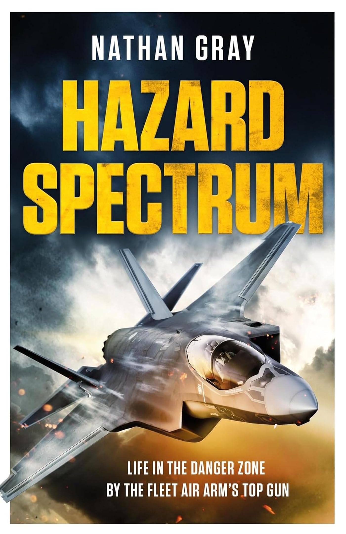 Hazard Spectrum: Life in The Danger Zone by the Fleet Air Arm’s Top Gun Memories