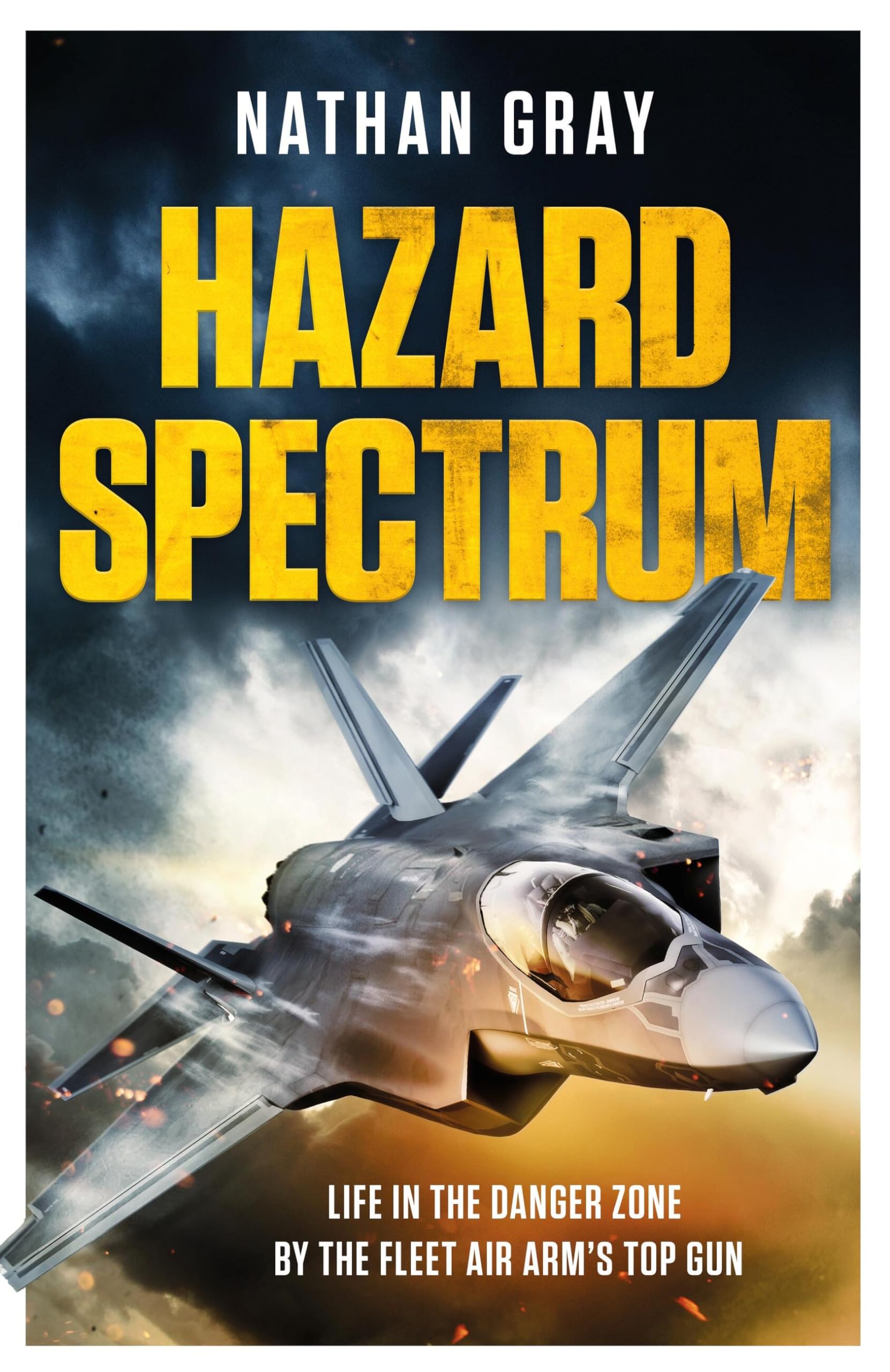 Hazard Spectrum: Life in The Danger Zone by the Fleet Air Arm’s Top Gun Memories