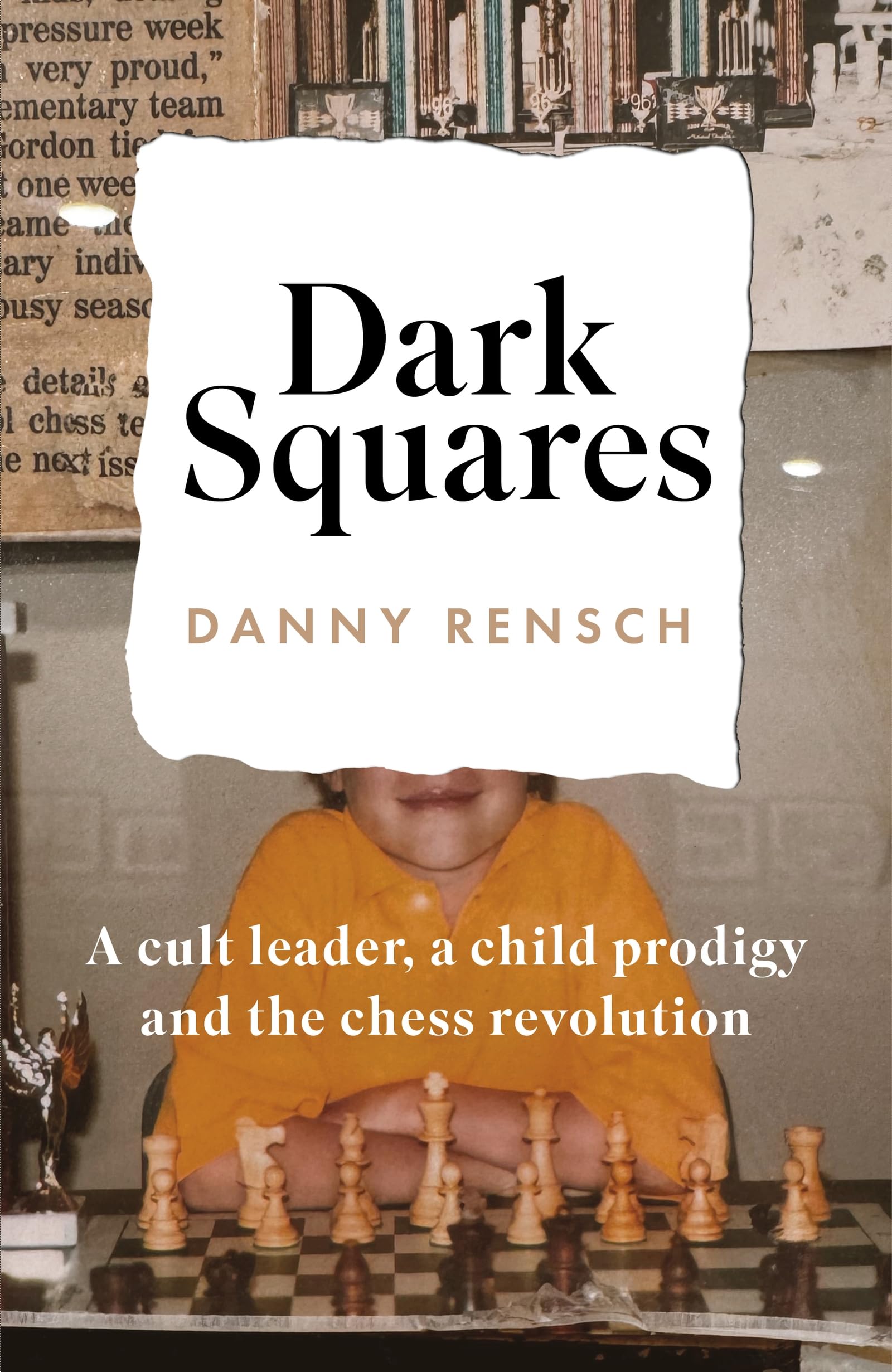Dark Squares: A cult leader, a child prodigy and the chess revolution Memories
