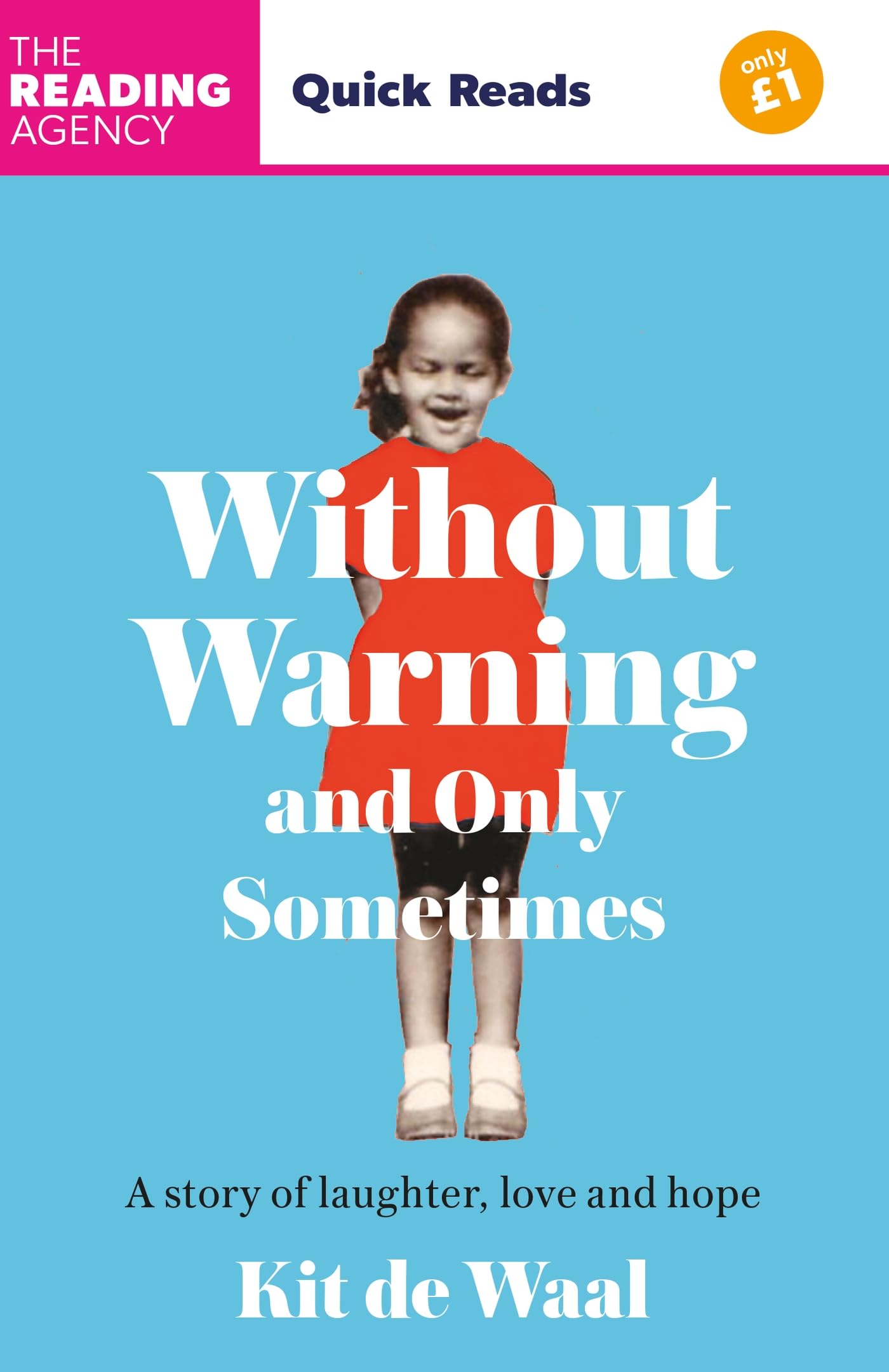 Without Warning and Only Sometimes Memories