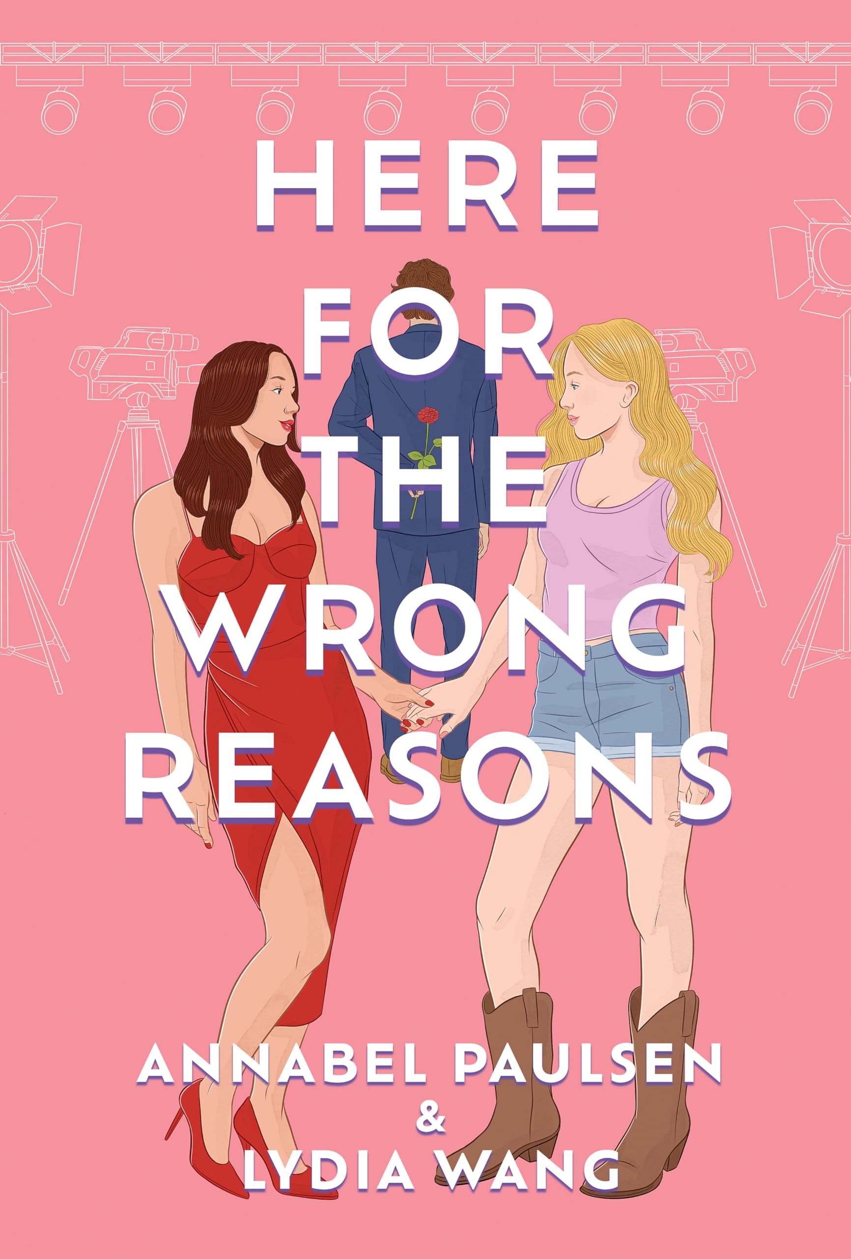 Here for the Wrong Reasons: A swoon-worthy, opposites-attract queer rom-com LGBTQ+