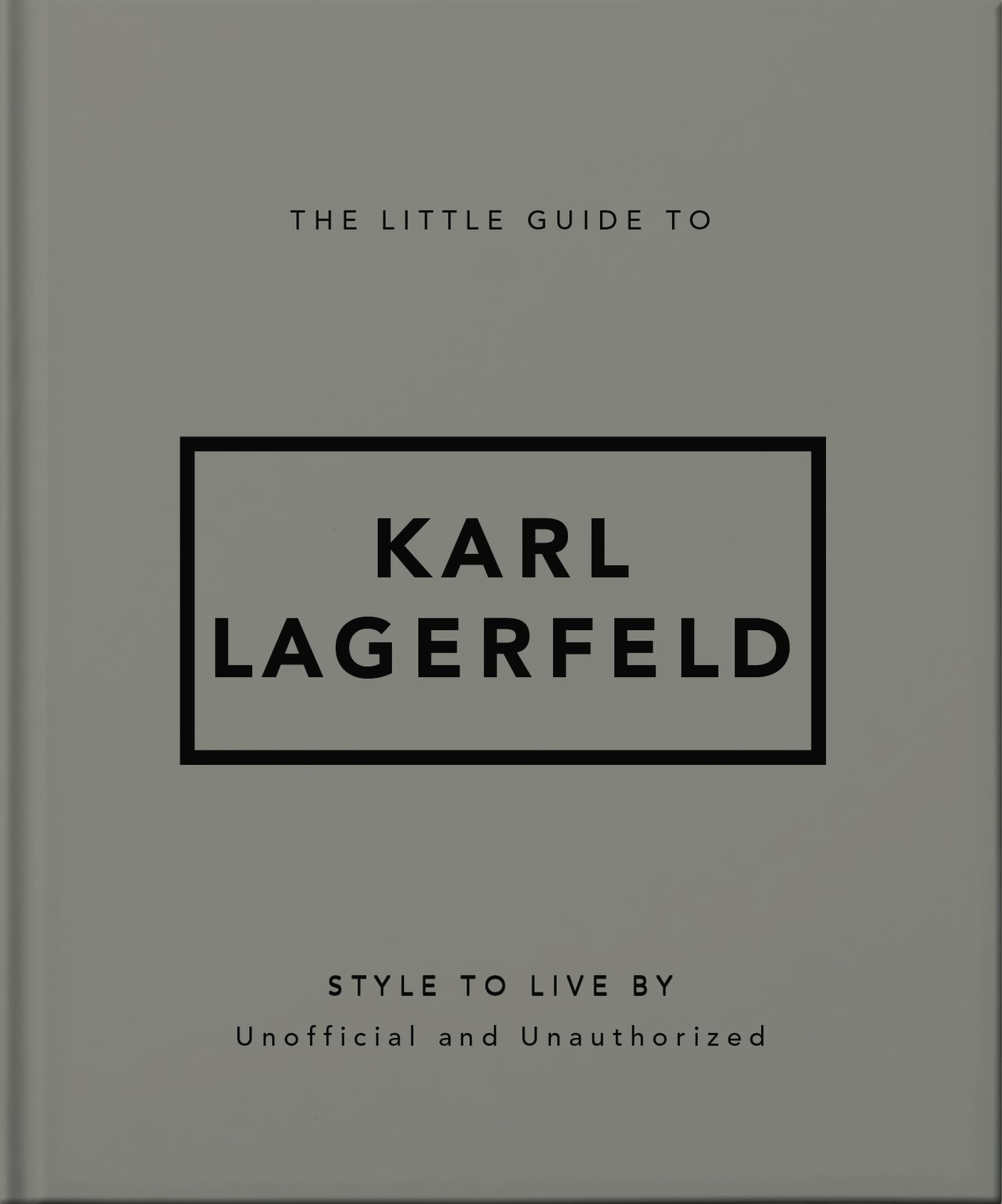 The Little Guide to Karl Lagerfeld Film, Art & Culture