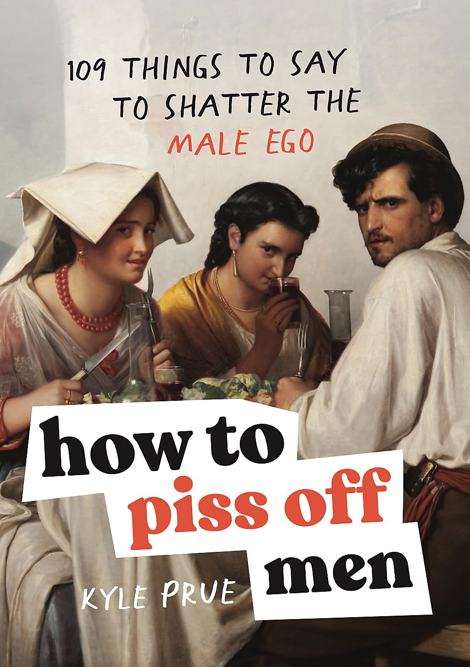 Product Image: How to Piss Off Men