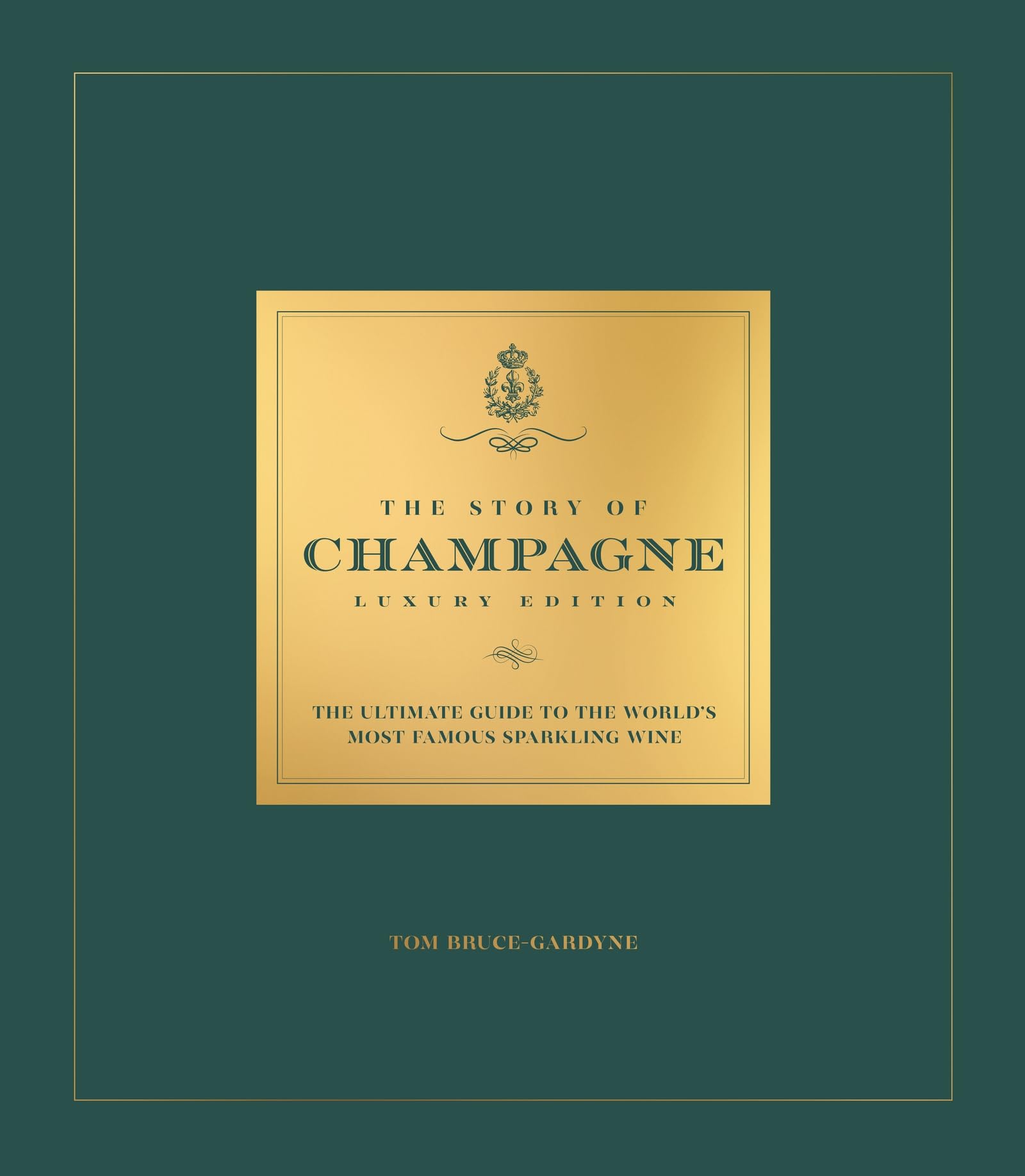 The Story of Champagne Luxury Edition: The Ultimate Guide to the World's Most Famous Sparkling Wine (OH Luxury Editions) Lifestyle