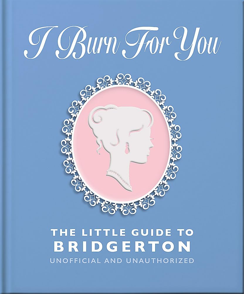 I Burn For You: The Little Guide to Bridgerton Film, Art & Culture