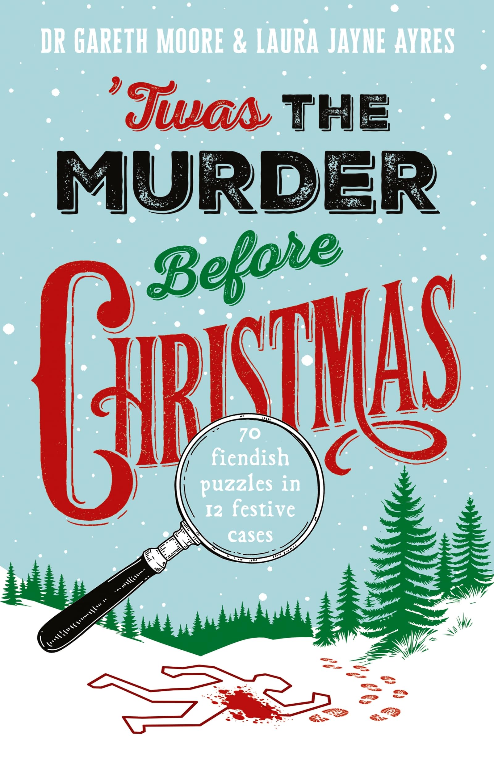 'Twas the Murder Before Christmas: Over 70 Fiendish, Fun and Festive Puzzles Holiday Reading