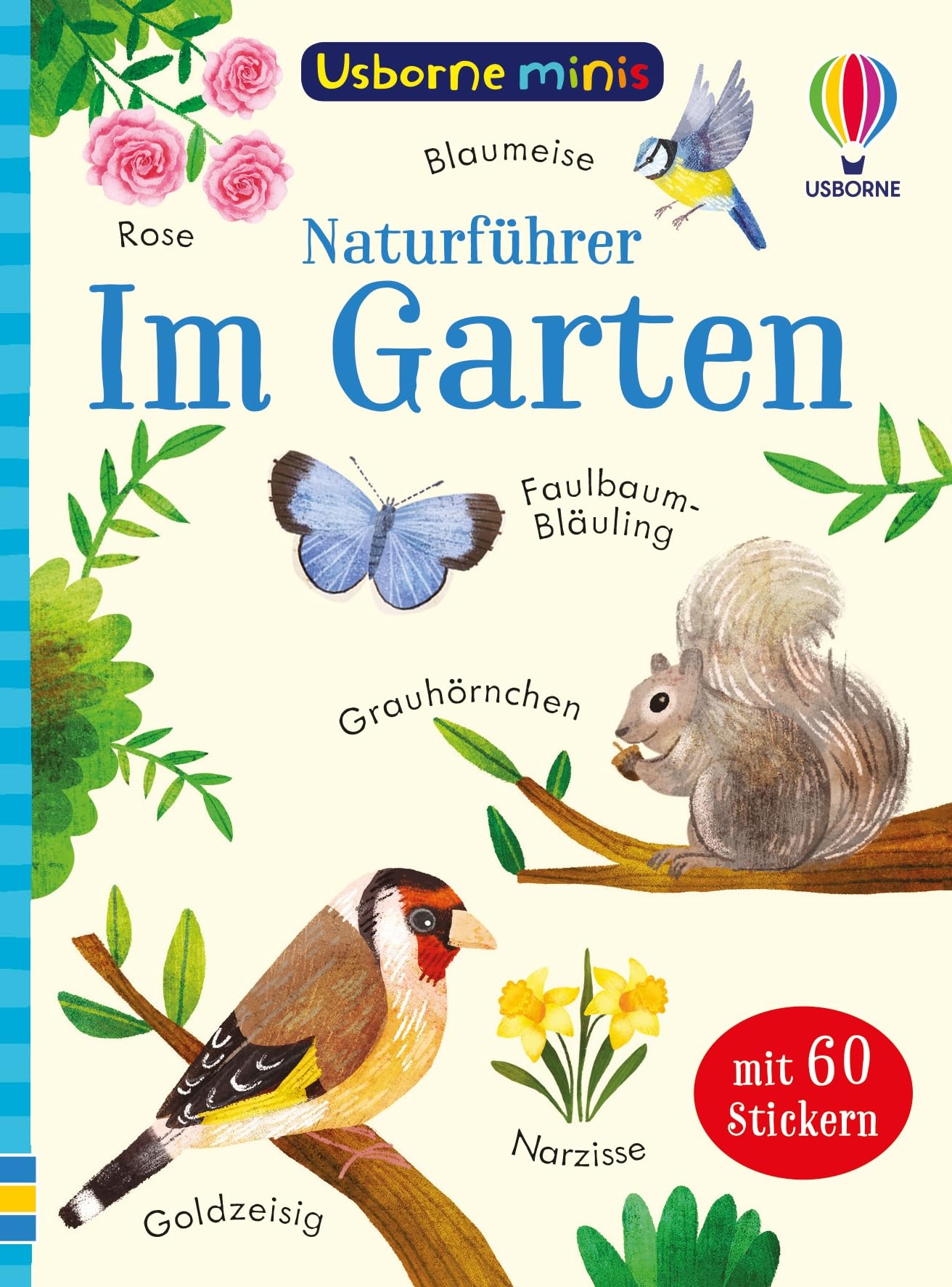 Usborne Minis Naturführer: Im Garten: Pflanzen und Tiere im Garten entdecken, mit 60 Stickern – Bestimmungsbüchlein für Kinder ab 6 Jahren (Usborne-Minis-Reihe) Tiptoi & Games