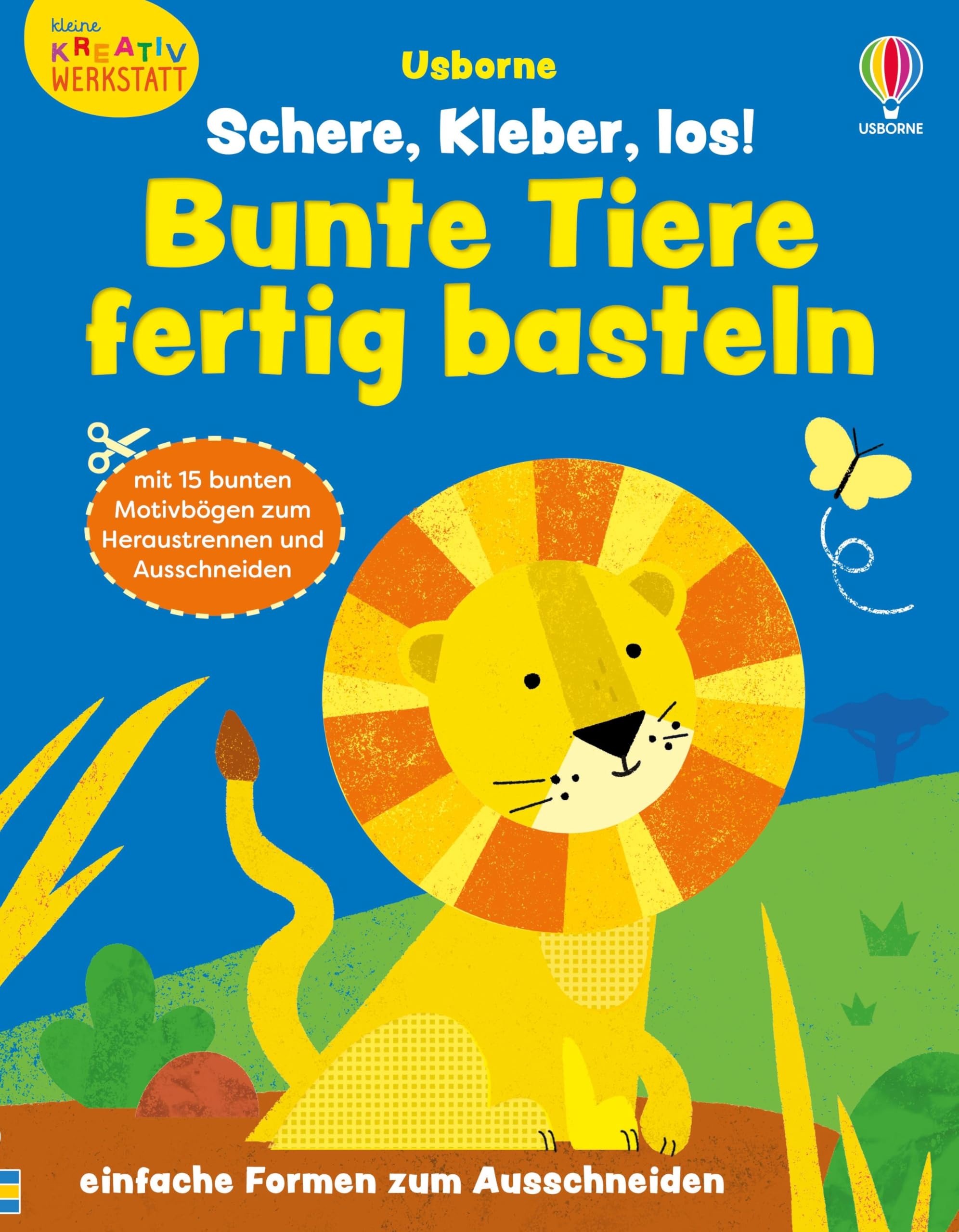 Kleine Kreativ-Werkstatt: Schere, Kleber, los! Bunte Tiere fertig basteln Non-fiction